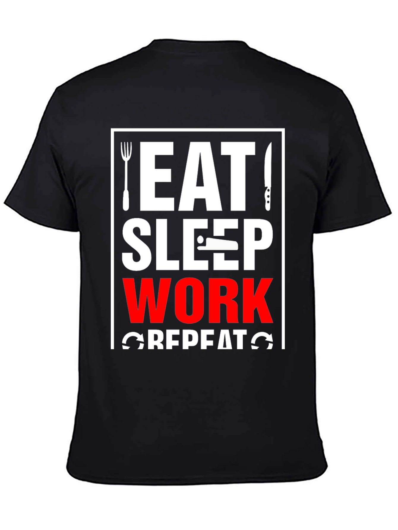 Eat Sleep Work Repeat Black T-Shirt
