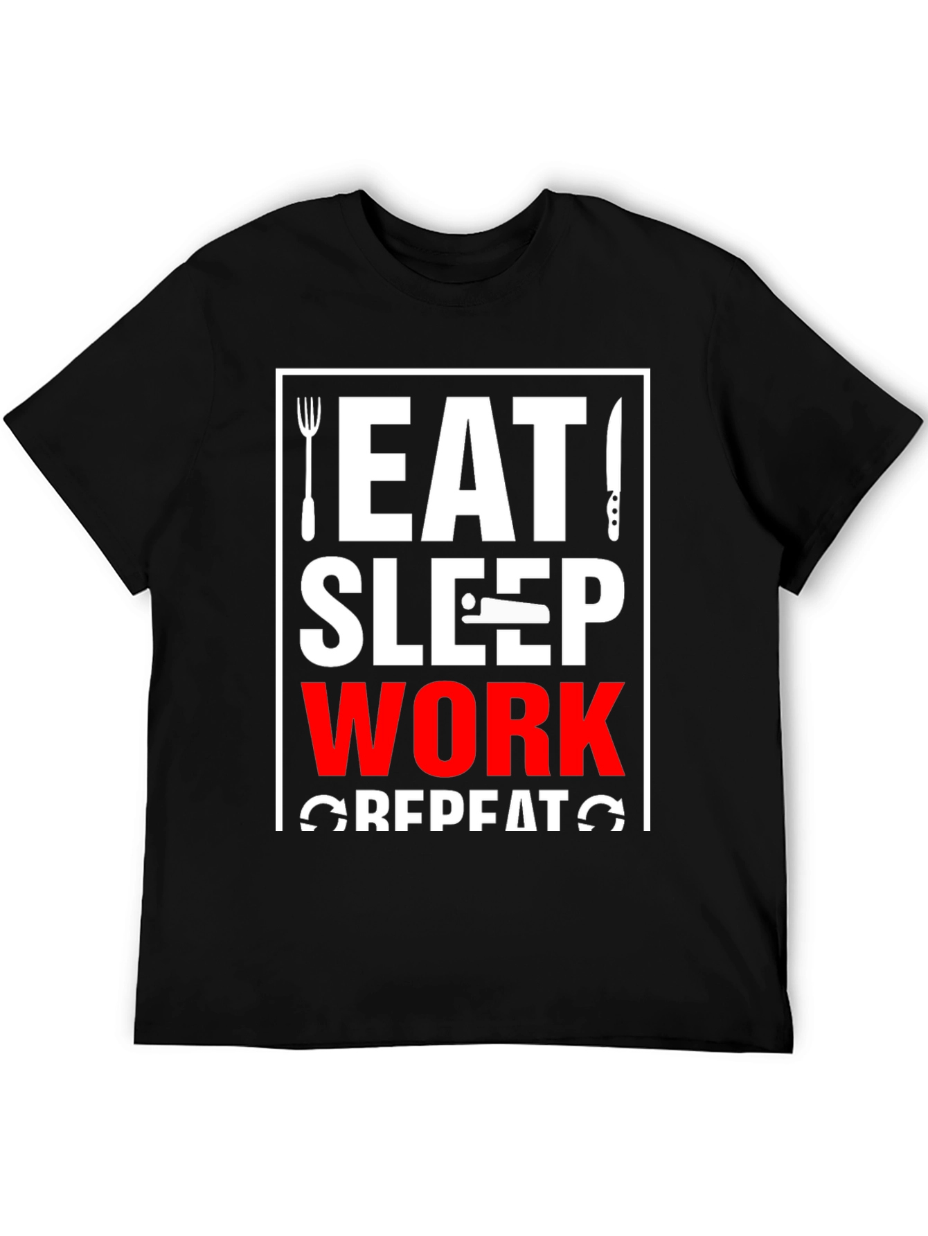 Eat Sleep Work Repeat Black T-Shirt