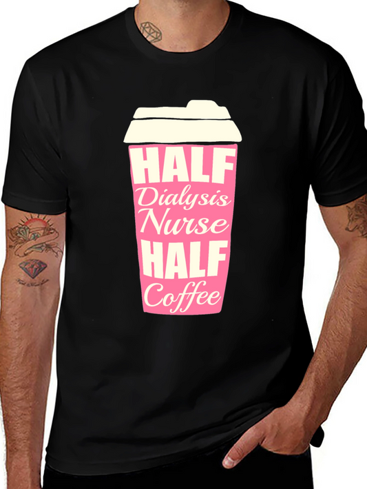Dialysis Nurse Coffee T-Shirt