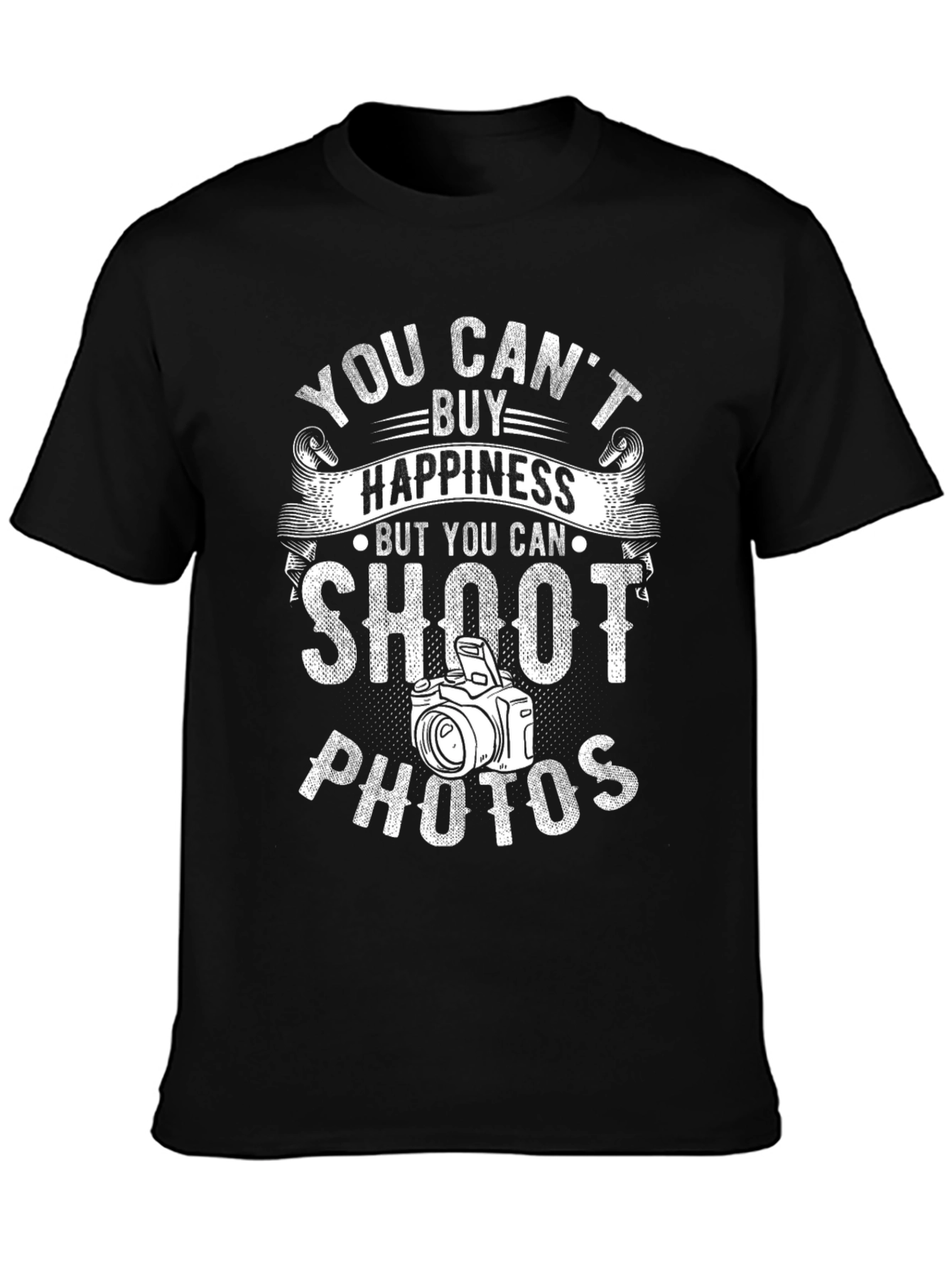 Photographer T-Shirt: You Cant Buy Happiness