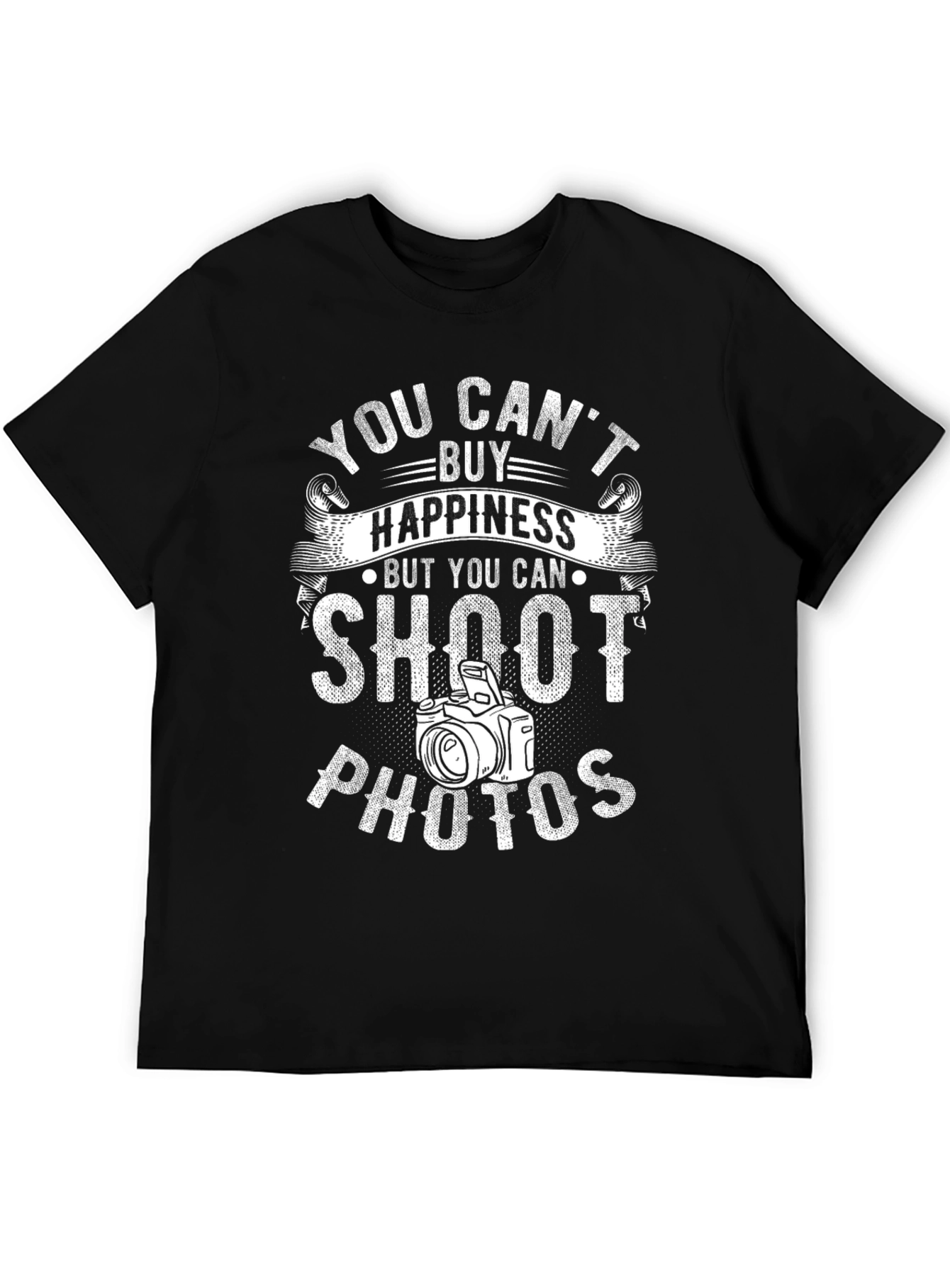 Photographer T-Shirt: You Cant Buy Happiness