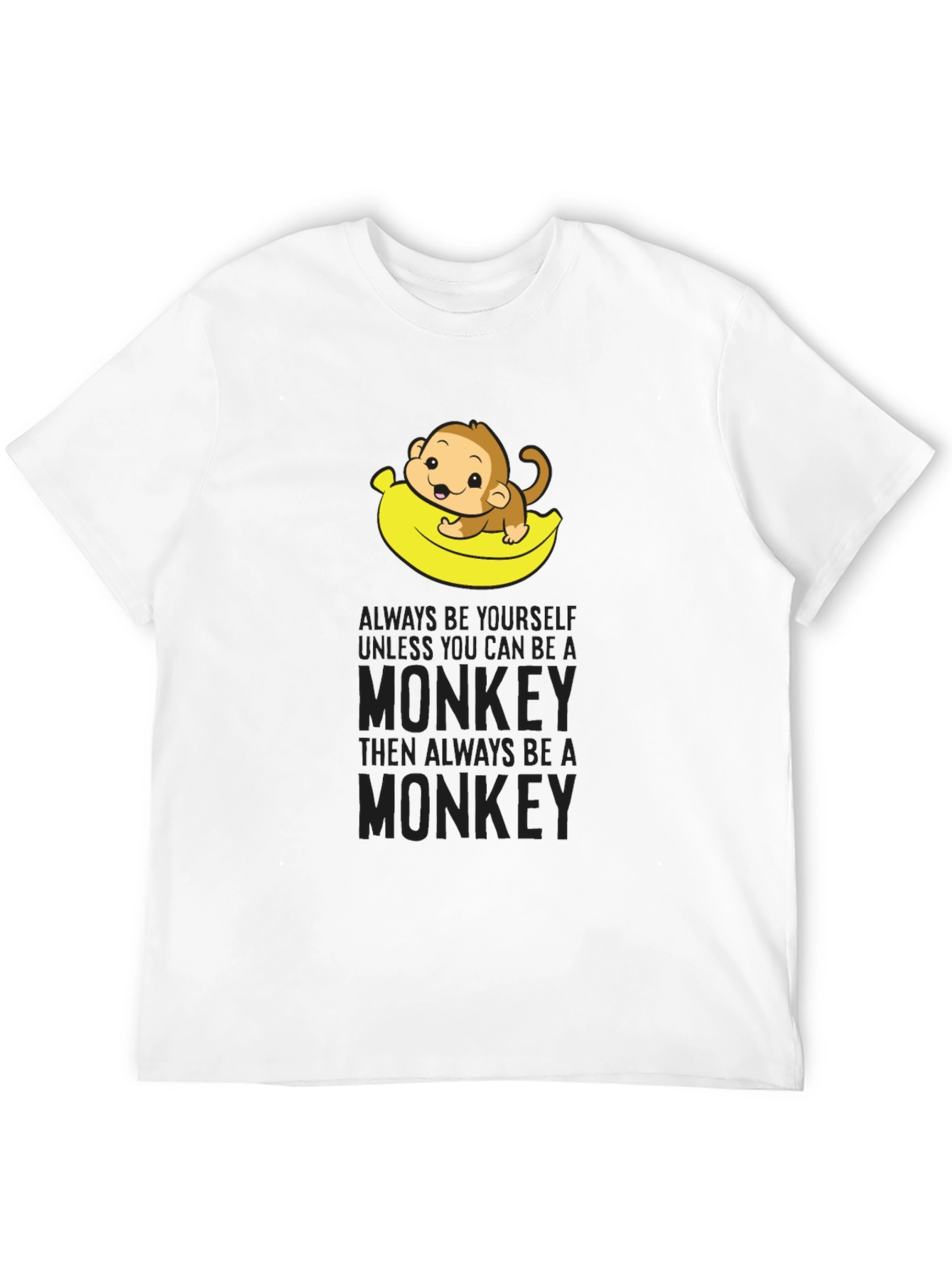 Funny Monkey Banana T-Shirt - Be Yourself!