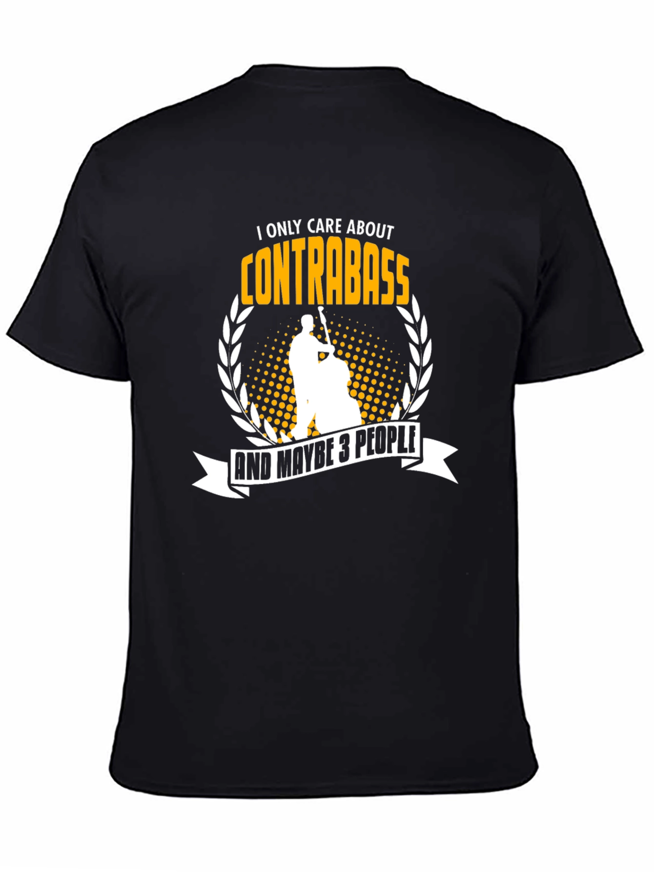 Contrabass T-Shirt - Musician Humor Tee