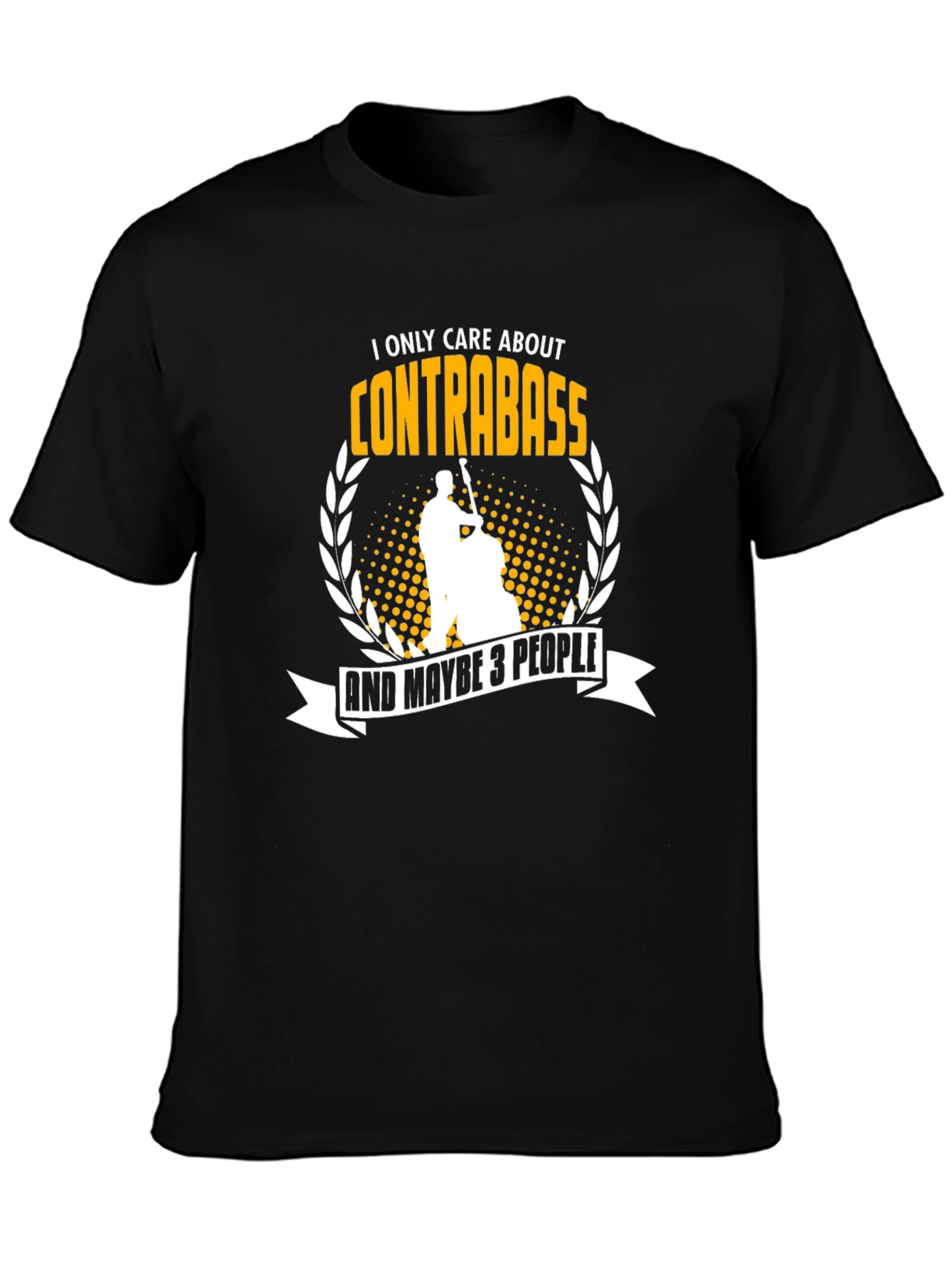 Contrabass T-Shirt - Musician Humor Tee