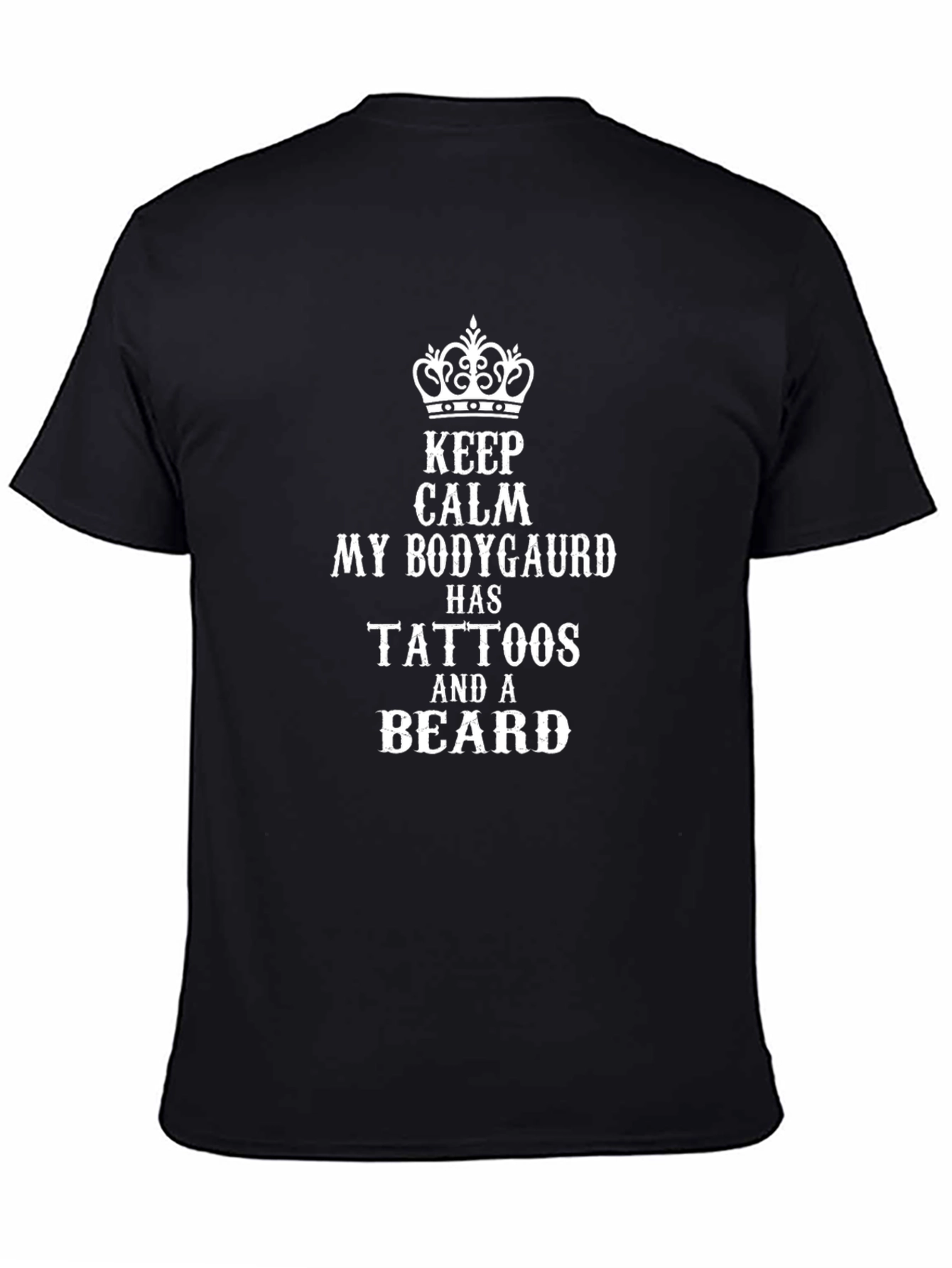 Keep Calm Bodyguard Tattoos Beard Graphic Tee