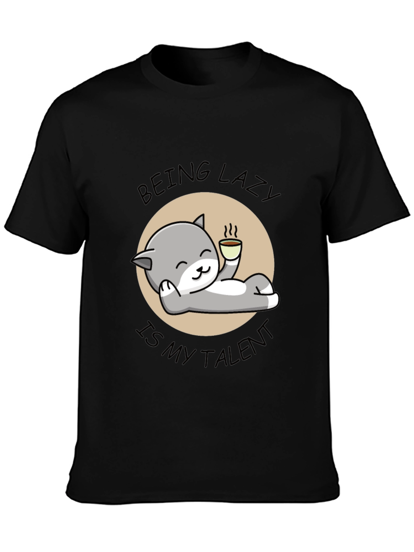 Being Lazy Is My Talent T-Shirt