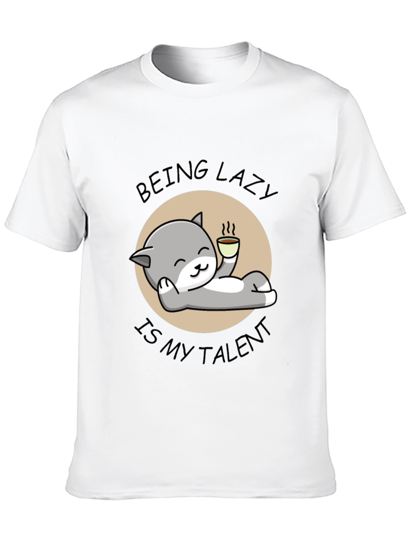 Being Lazy Is My Talent T-Shirt