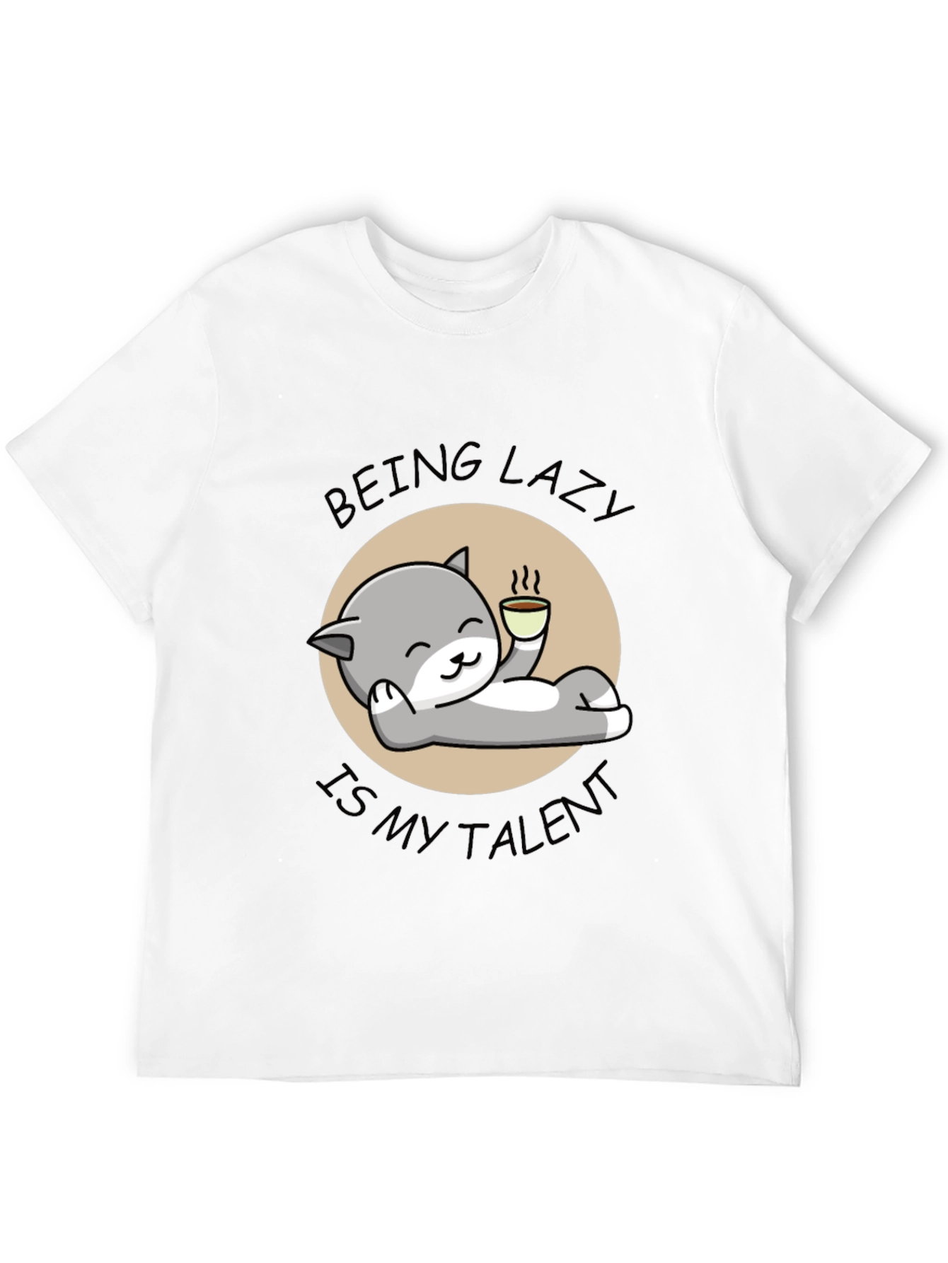 Being Lazy Is My Talent T-Shirt