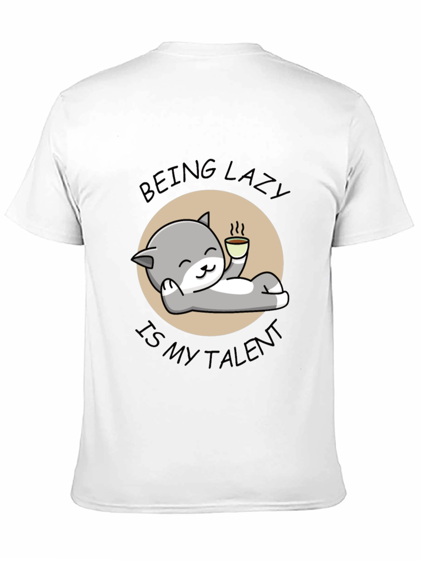 Being Lazy Is My Talent T-Shirt