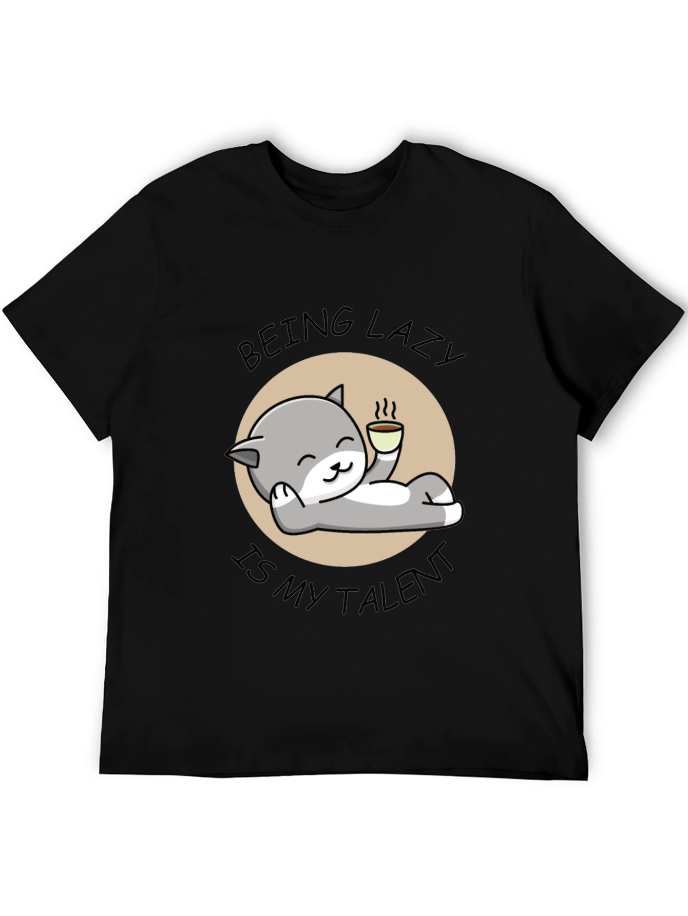 Being Lazy Is My Talent T-Shirt
