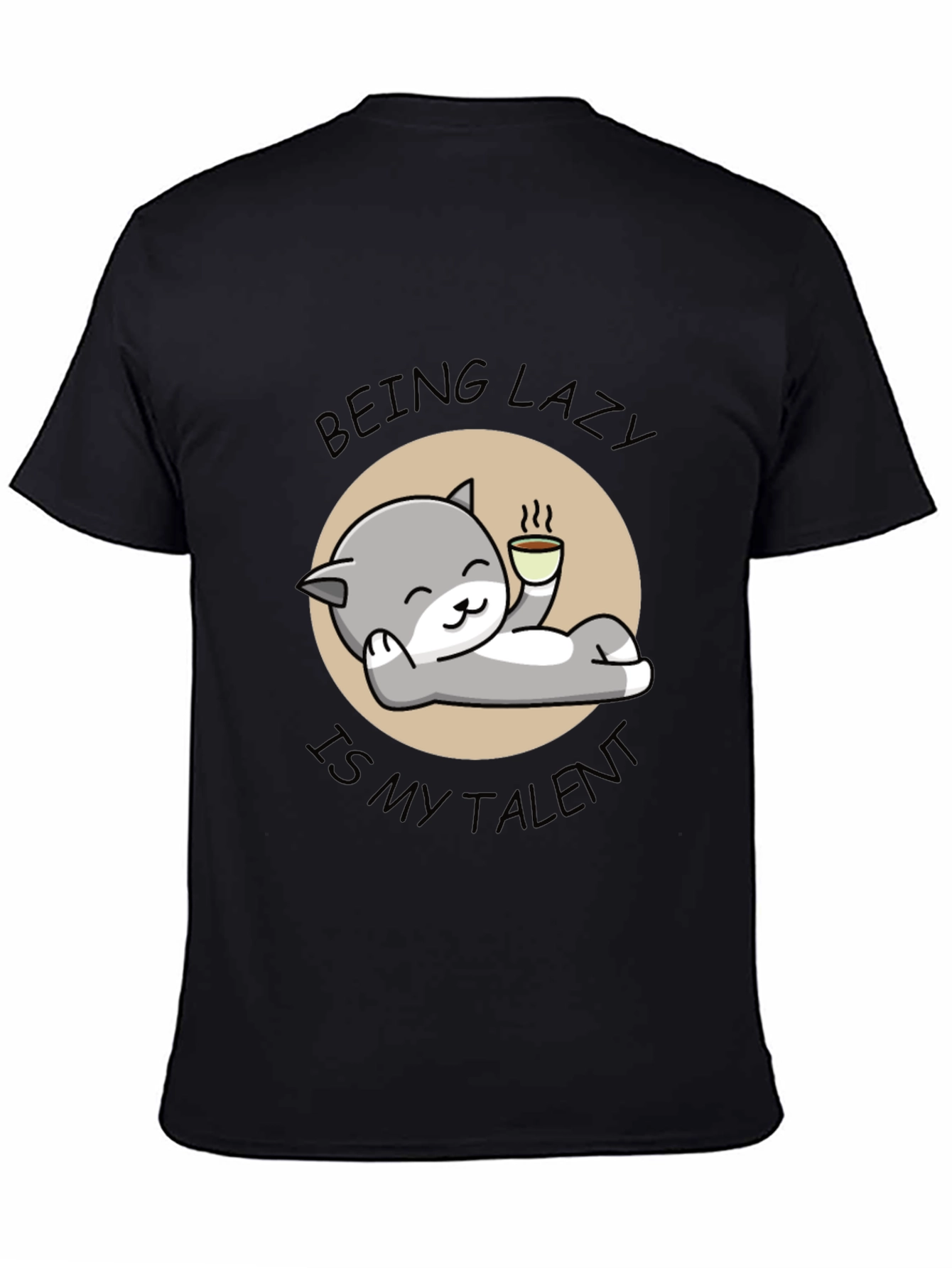 Being Lazy Is My Talent T-Shirt