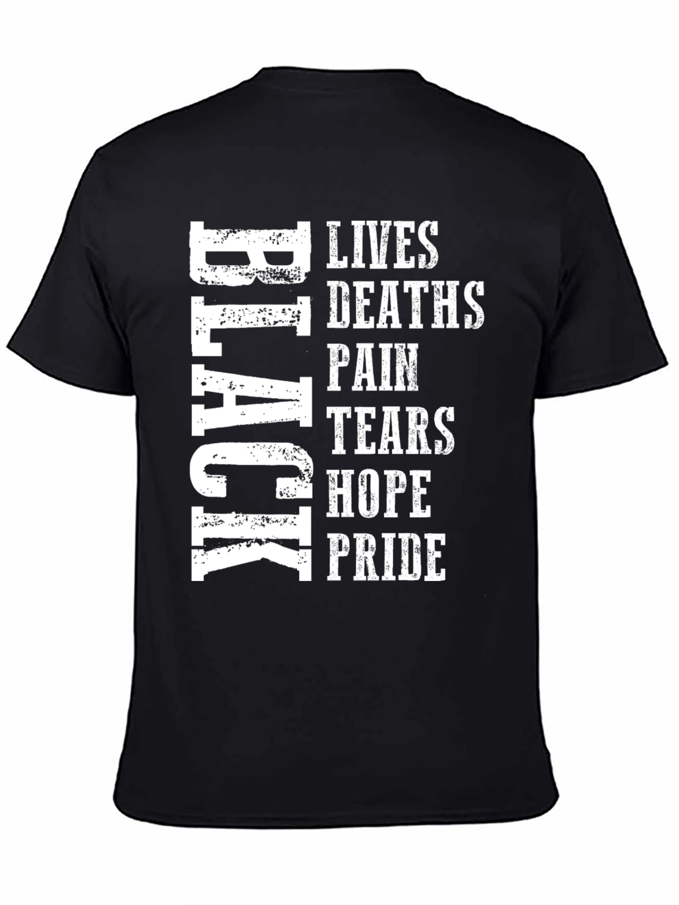 Black Lives Deaths Pain Tears Hope Pride T-Shirt