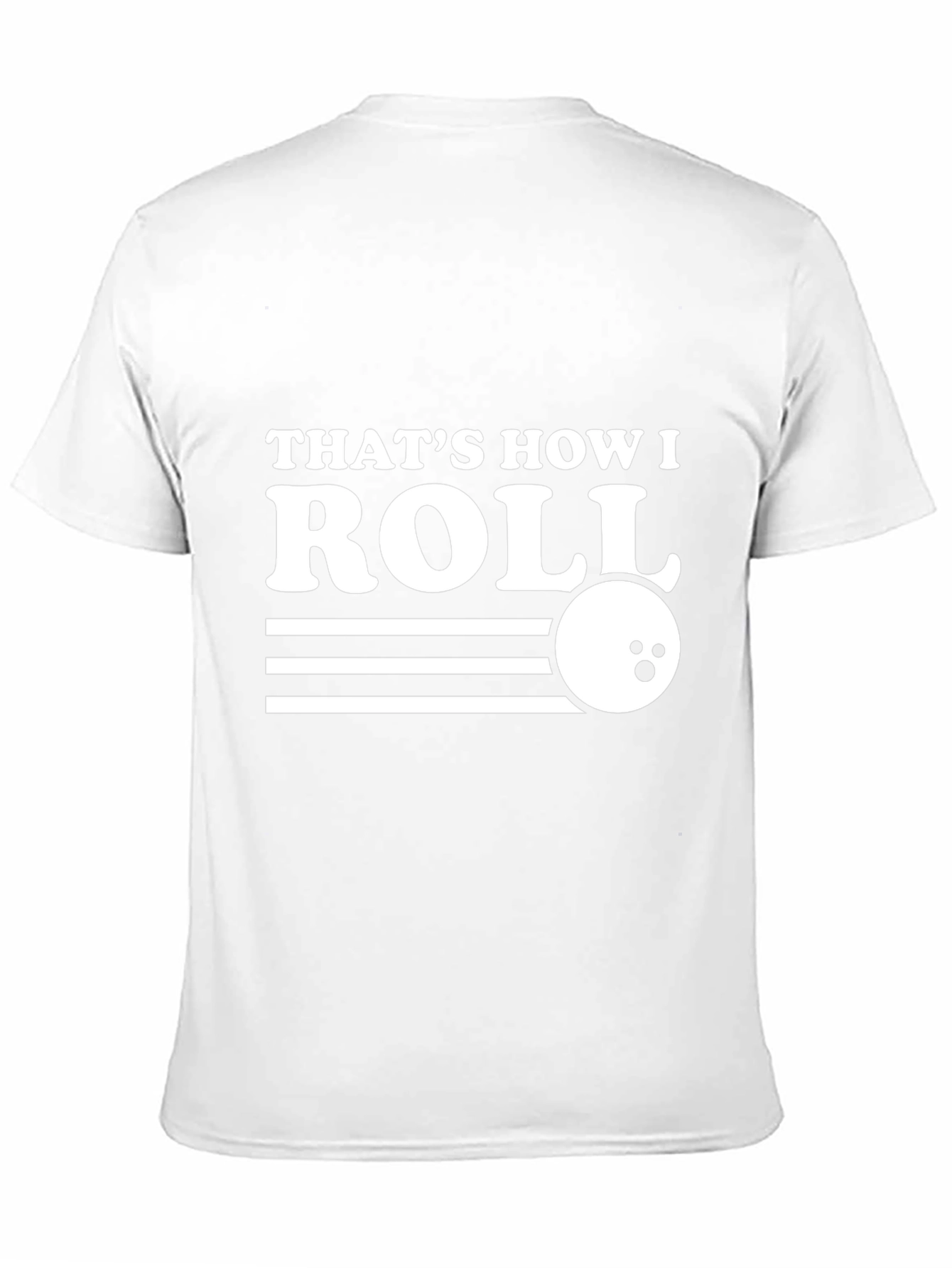Thats How I Roll Bowling T-Shirt