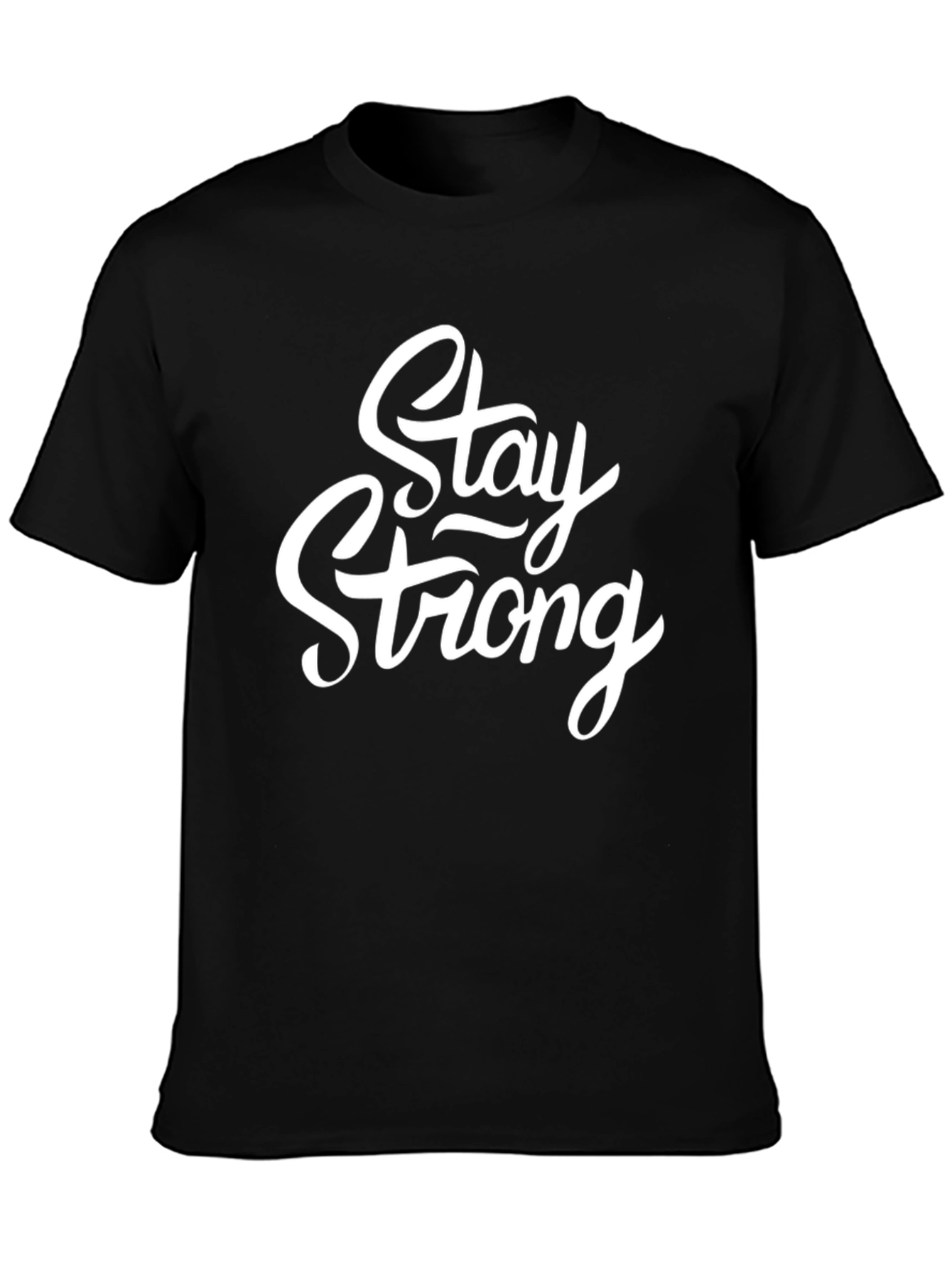 Stay Strong Graphic Tee - Premium Black T-Shirt