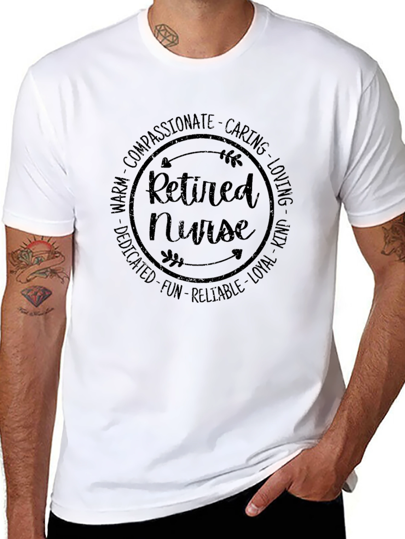 Retired Nurse T-Shirt Compassionate Caring Loving Warm Dedicated