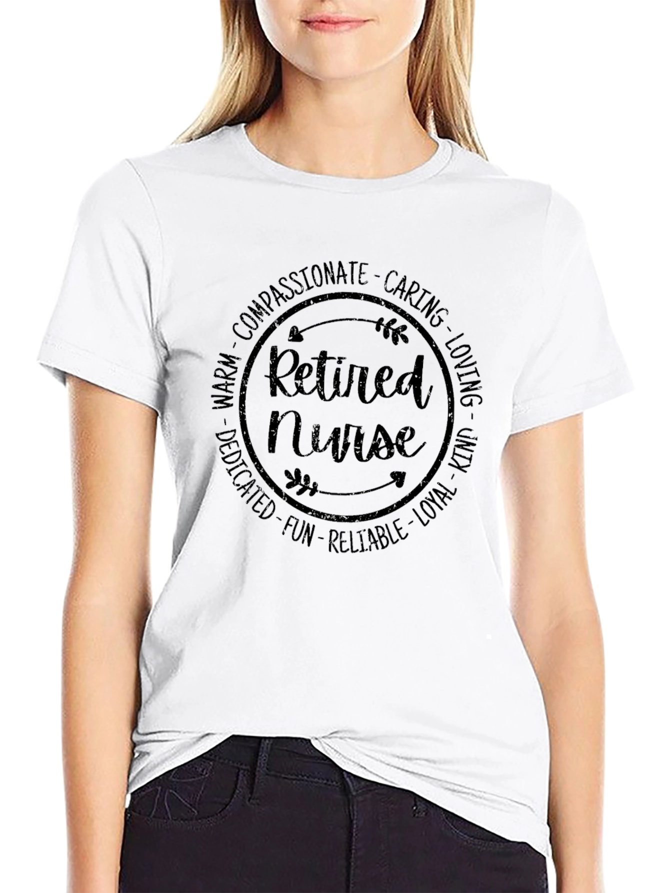Retired Nurse T-Shirt Compassionate Caring Loving Warm Dedicated