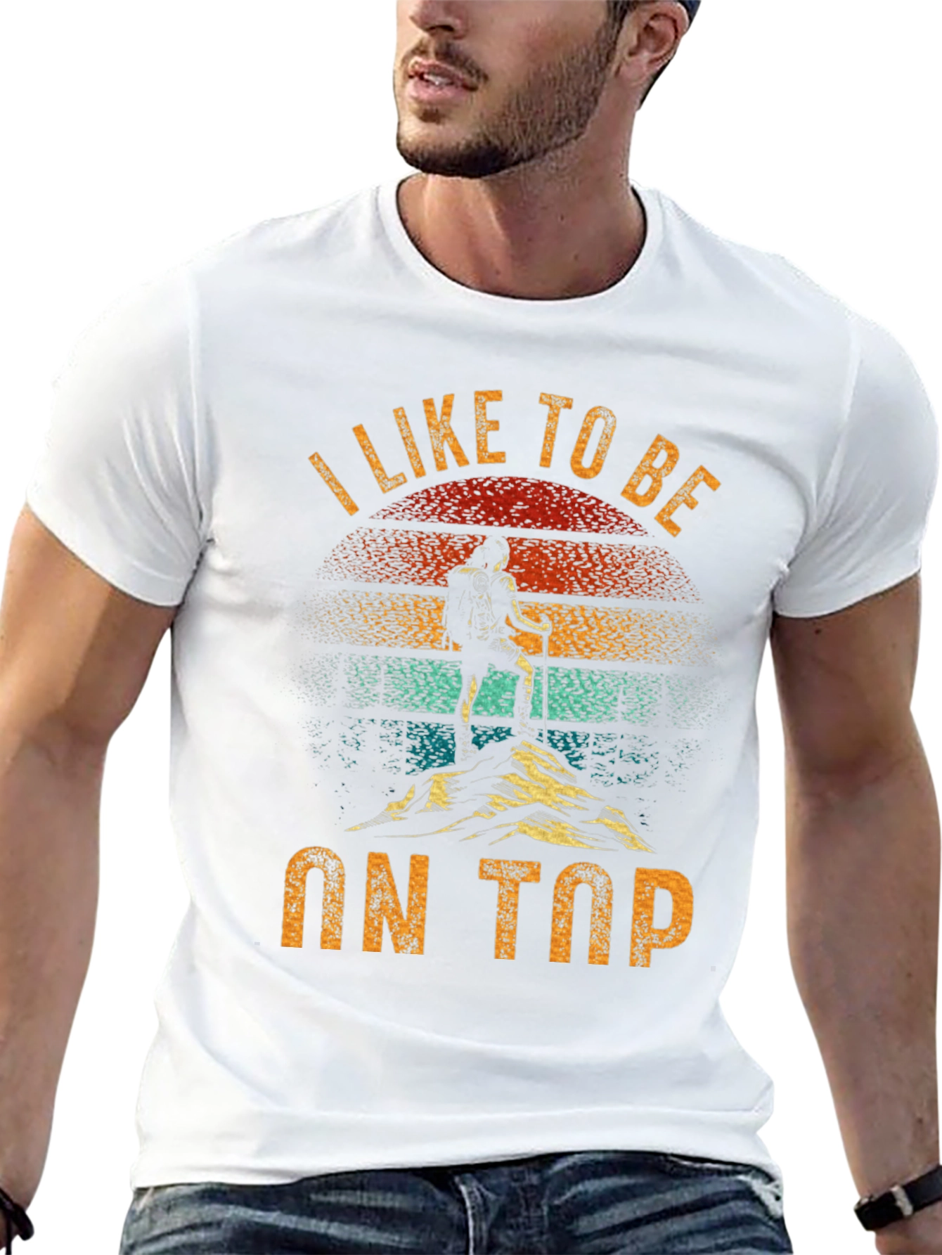 I Like To Be On Top Hiking Graphic Tee