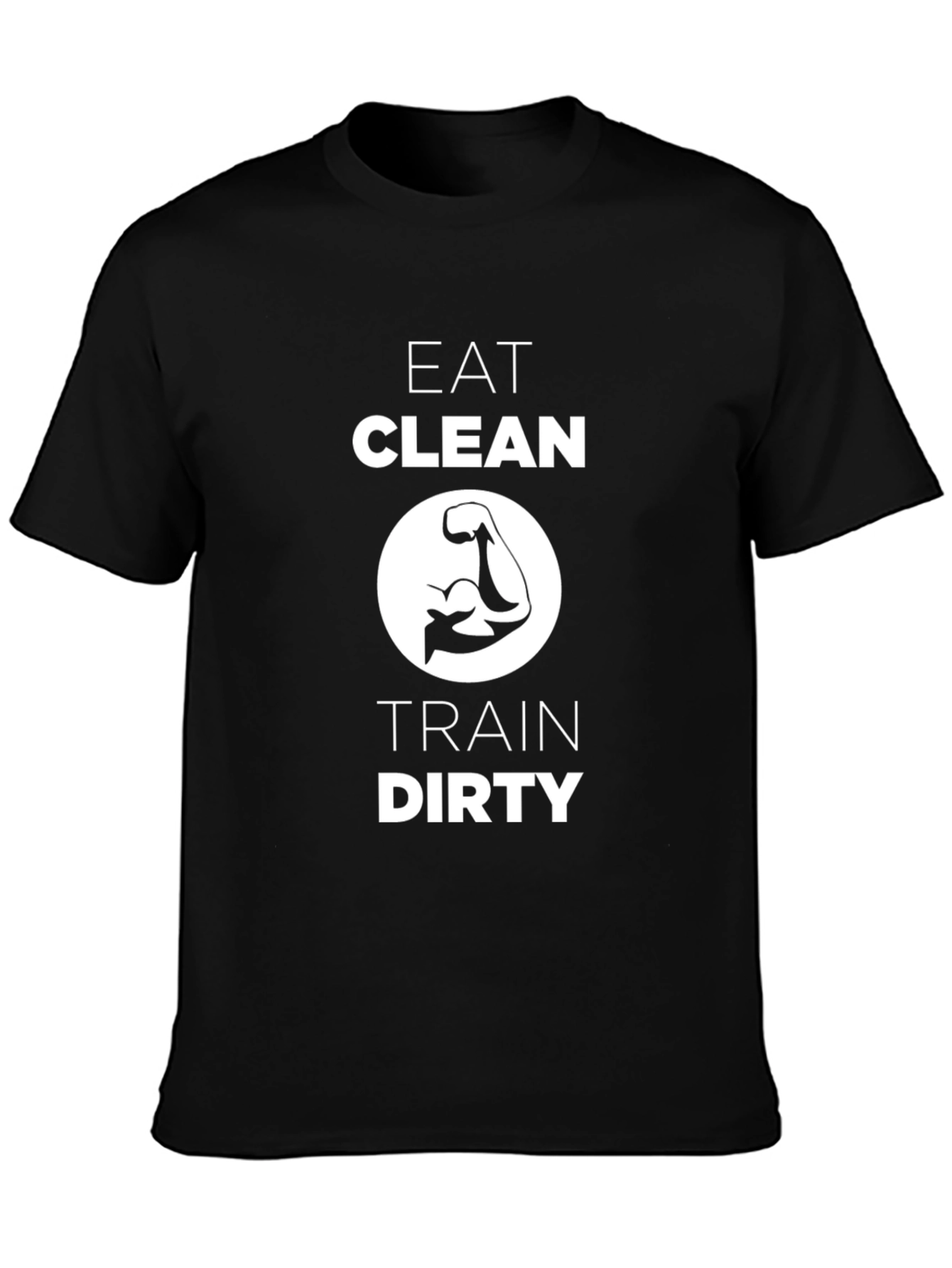 Eat Clean Train Dirty Graphic T-Shirt