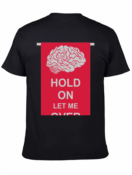 Hold On Let Me Overthink T-Shirt