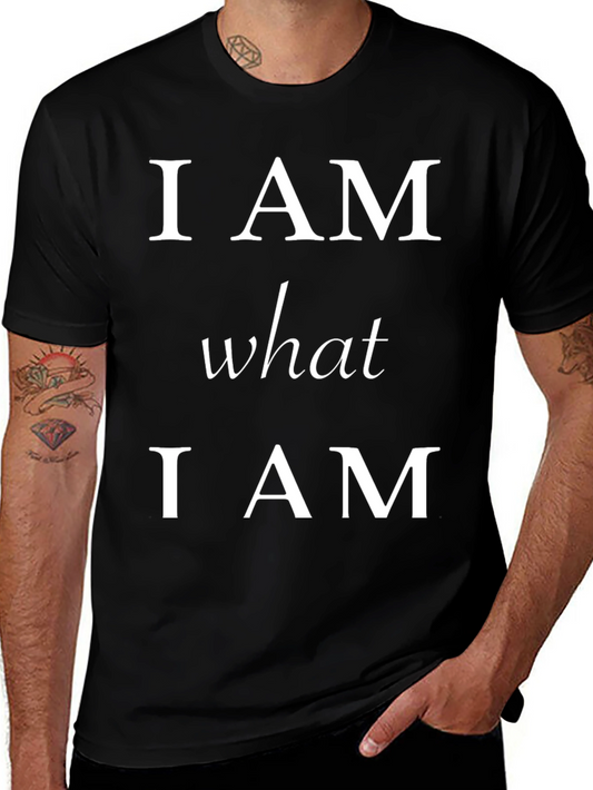I AM What I AM T-Shirt - Statement Tee