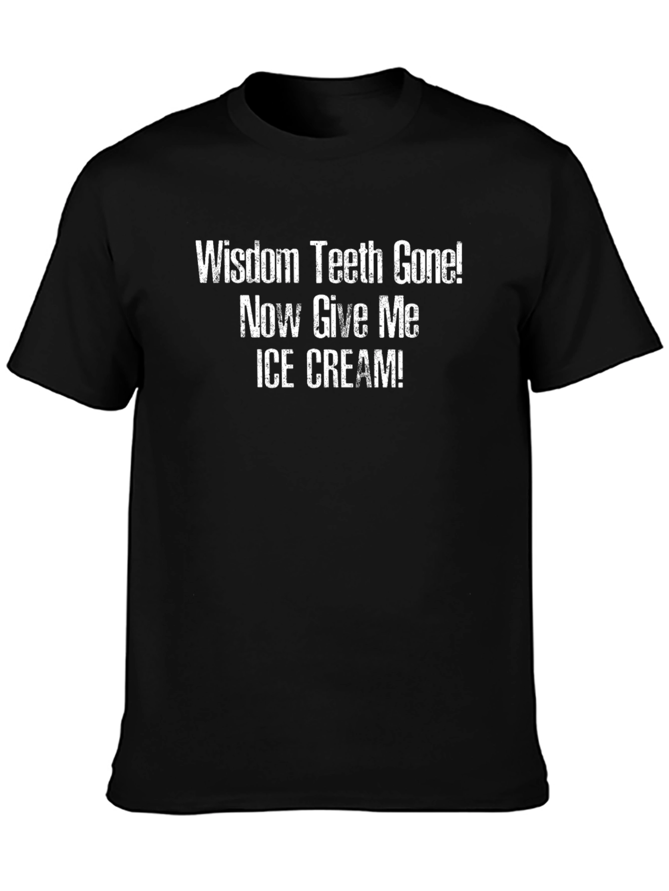 Wisdom Teeth Gone! Ice Cream T-Shirt