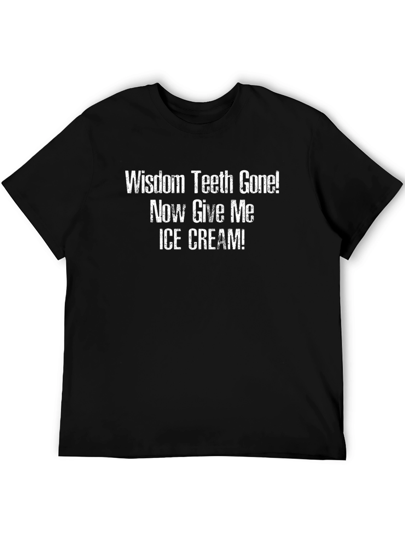 Wisdom Teeth Gone! Ice Cream T-Shirt