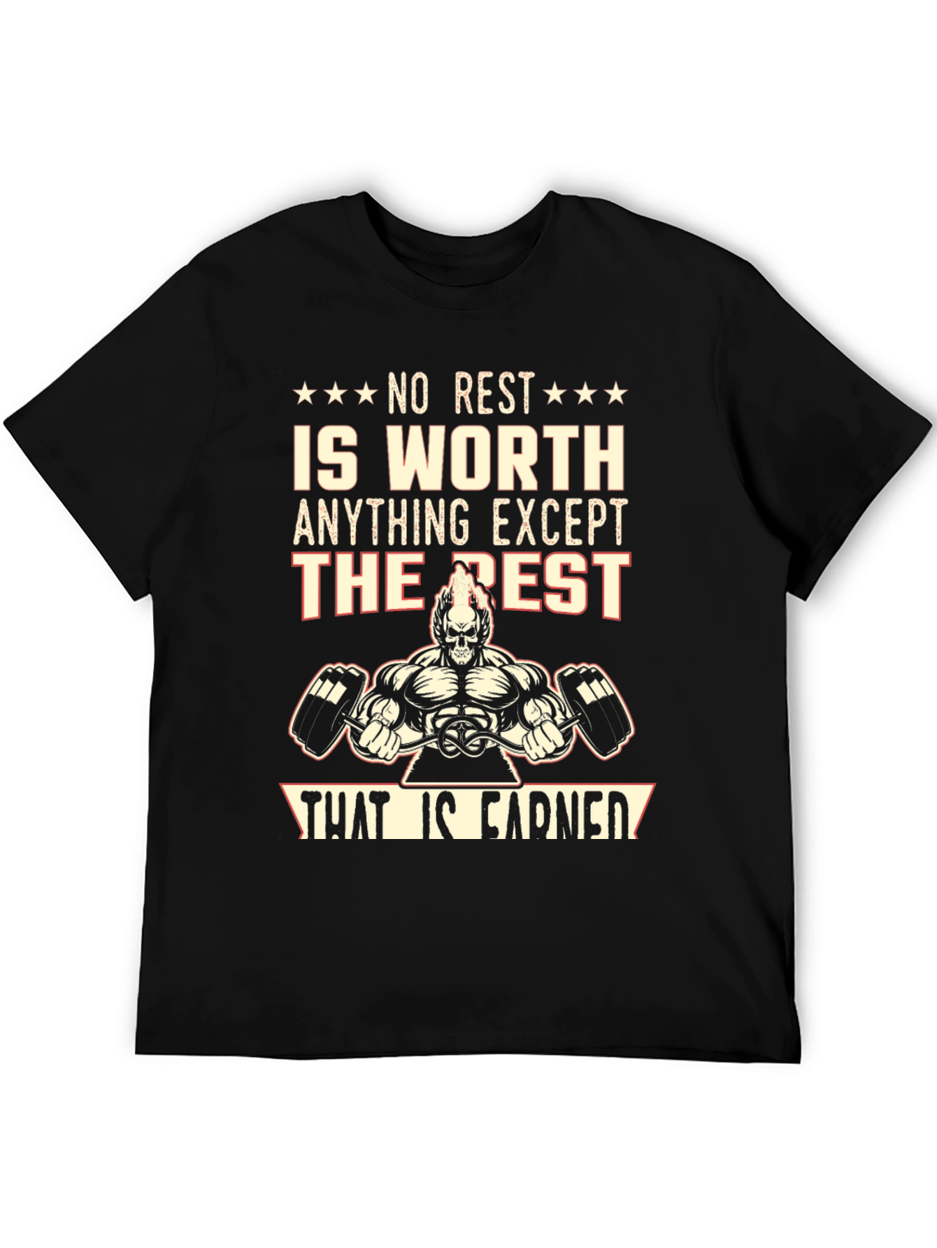 No Rest Earned Gym T-Shirt