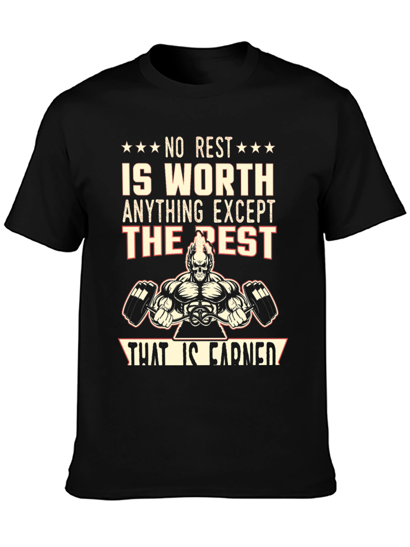 No Rest Earned Gym T-Shirt