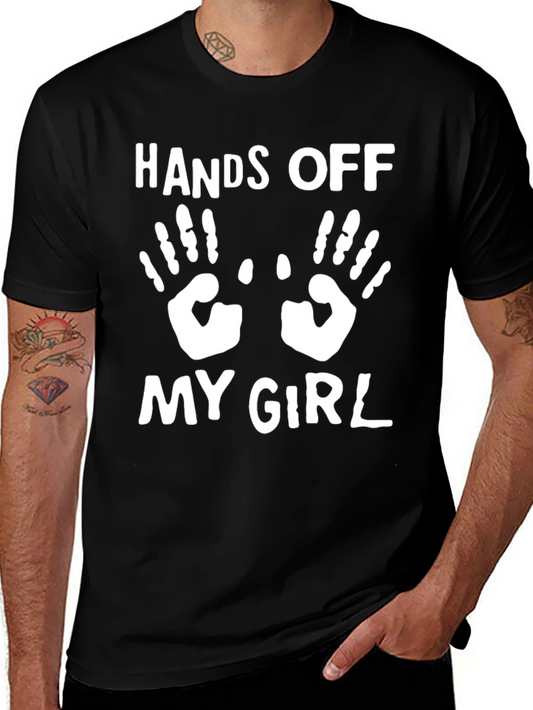 Hands Off My Girl Graphic T-Shirt