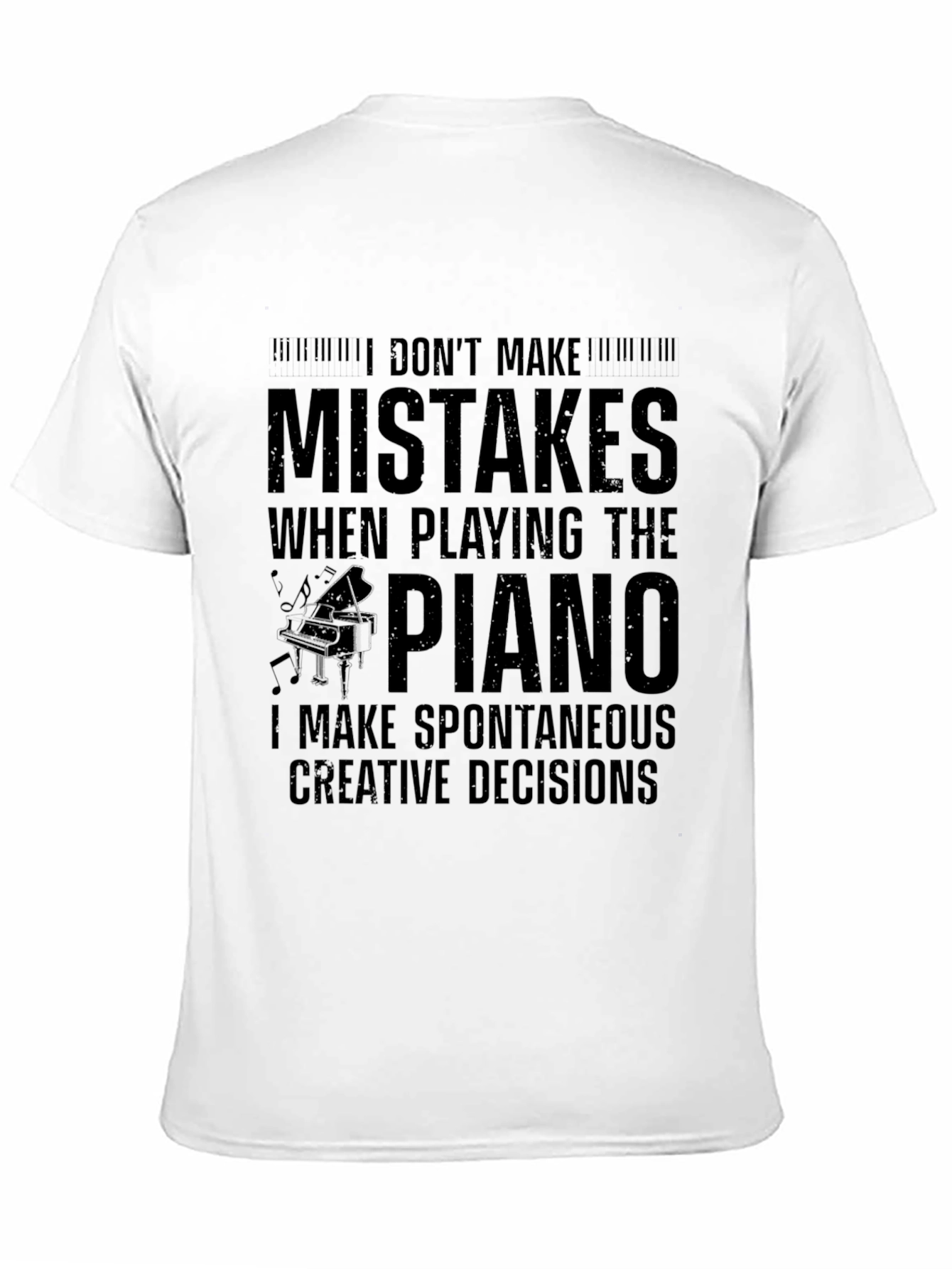 Funny Piano Player T-Shirt: Spontaneous Creative Decisions