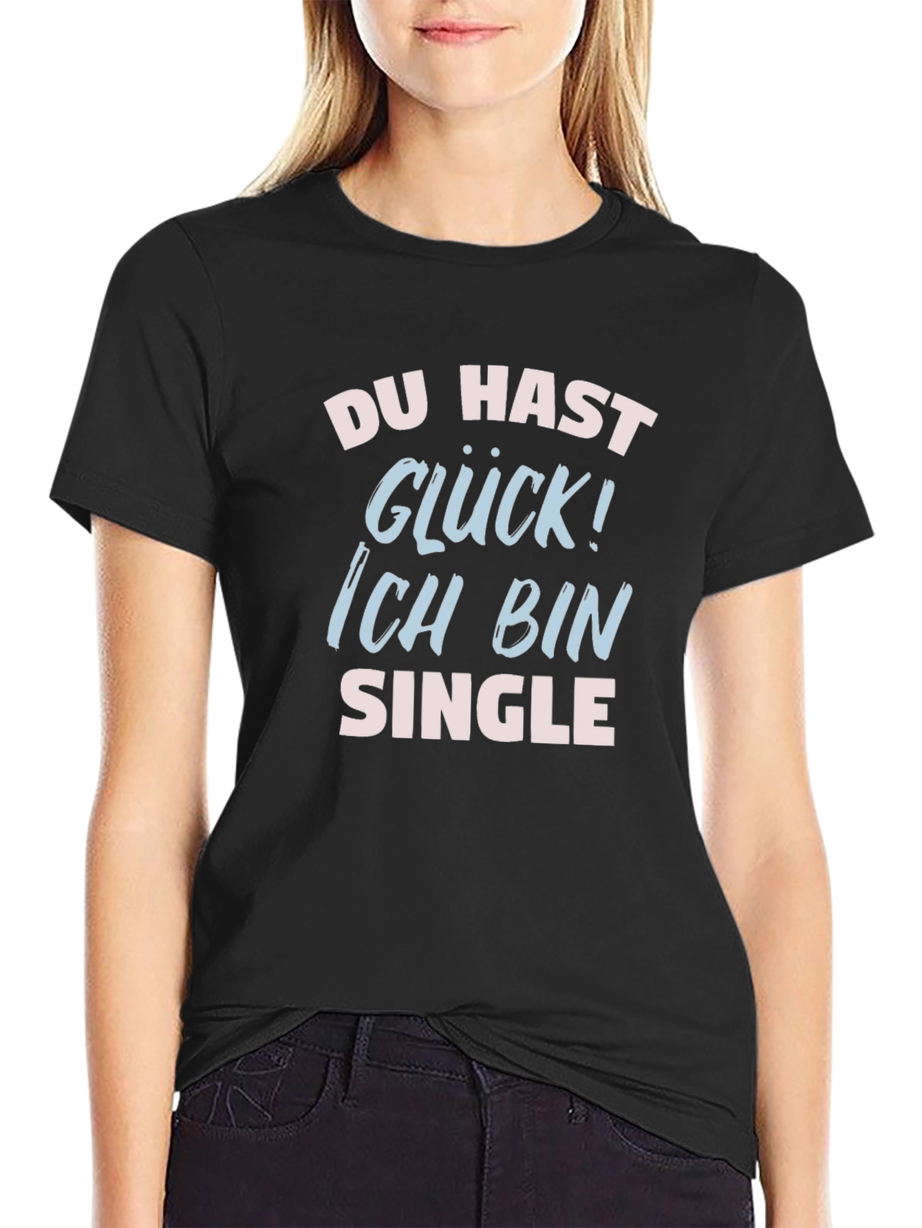 Funny Single T-Shirt - Du Hast Gluck!