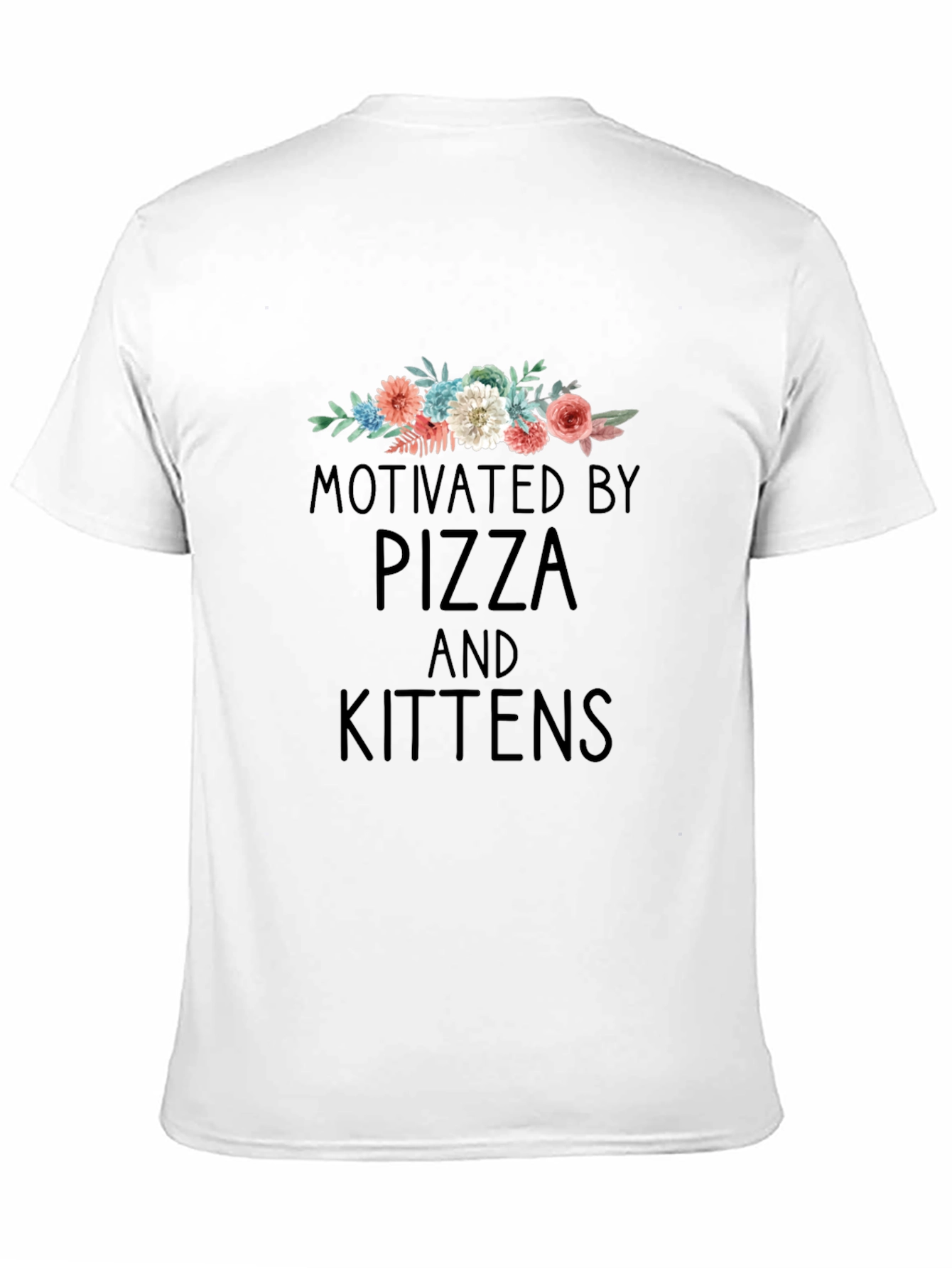 Motivated by Pizza and Kittens T-Shirt