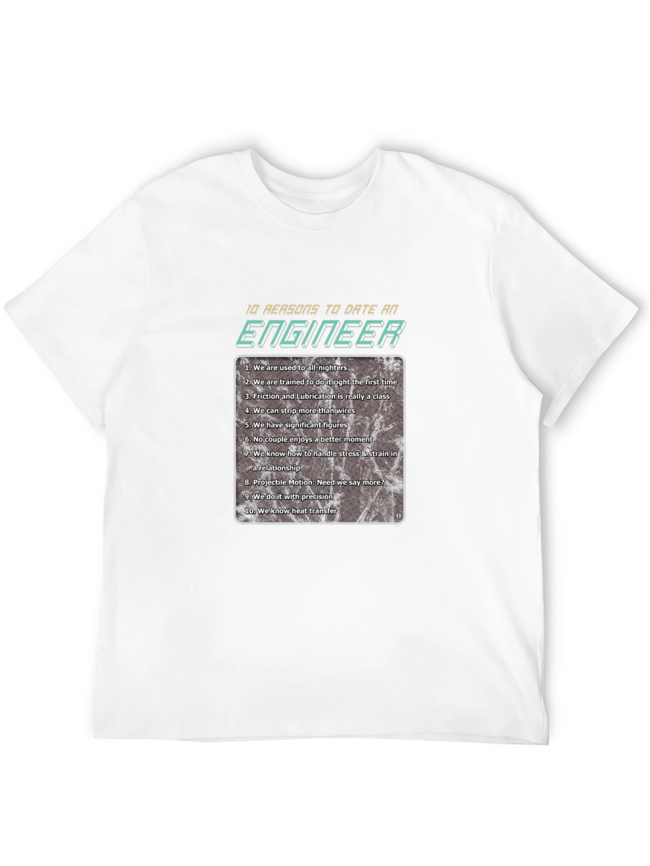 Date an Engineer T-Shirt - 10 Reasons Why