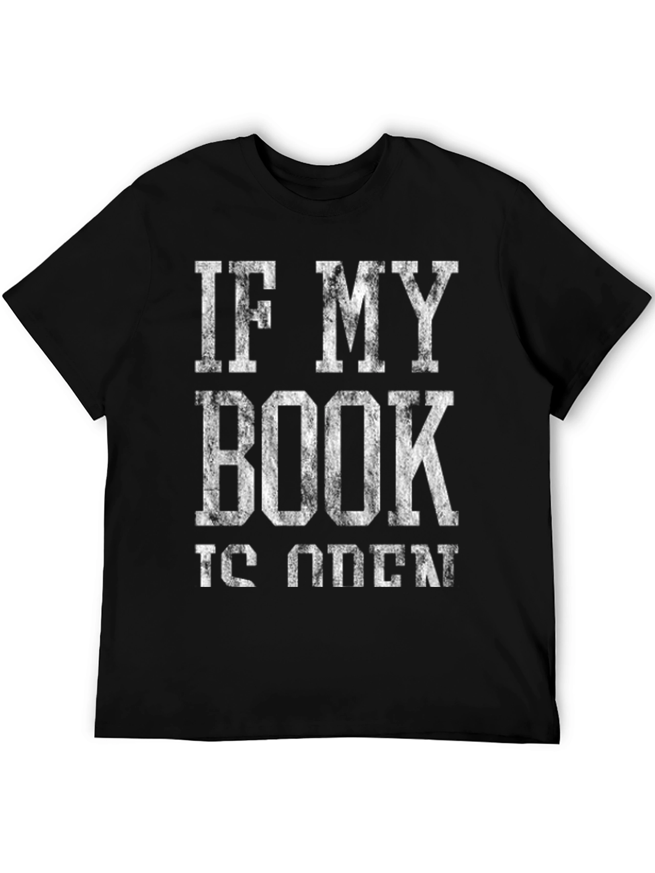 Book Lover T-Shirt: If My Book Is Open