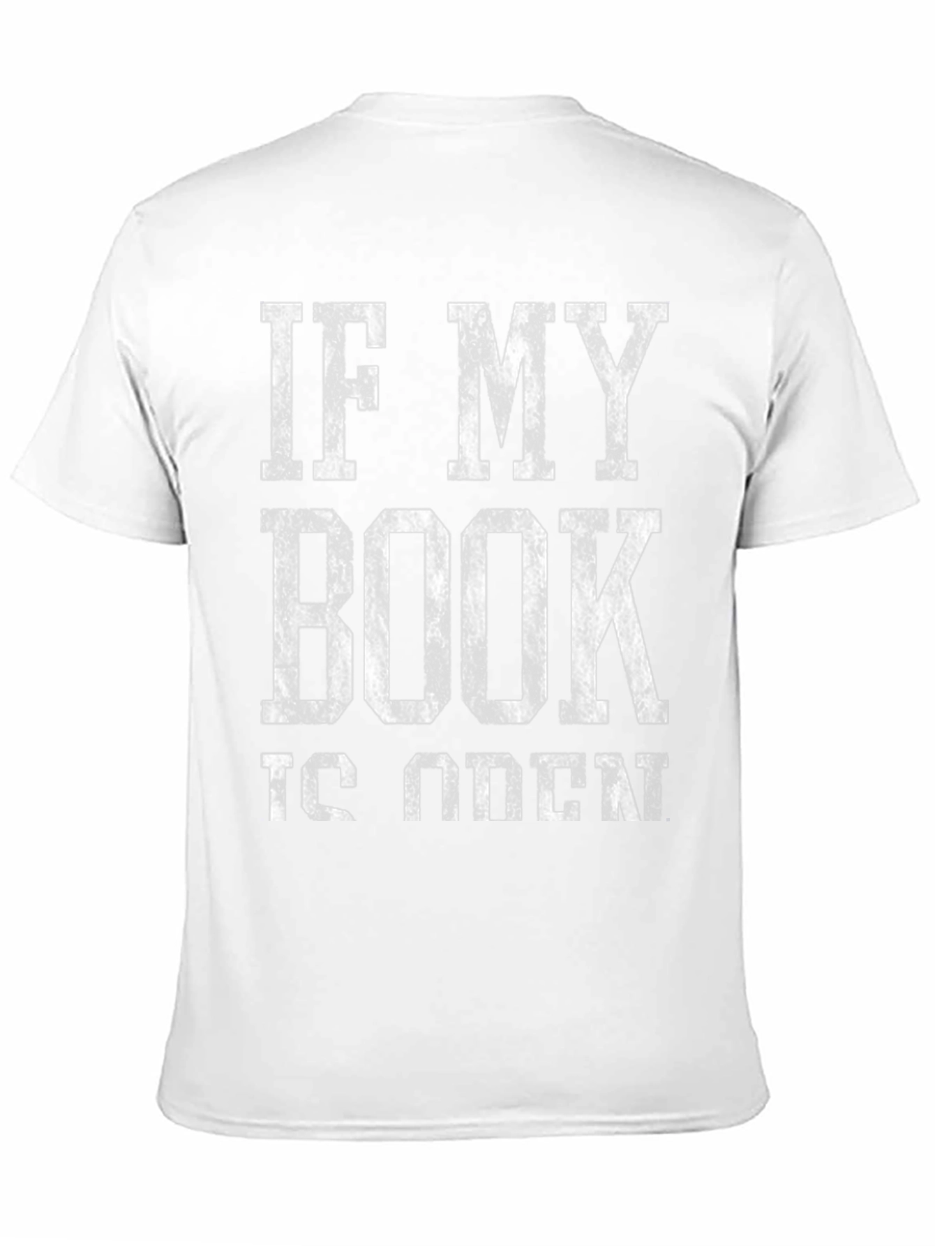 Book Lover T-Shirt: If My Book Is Open
