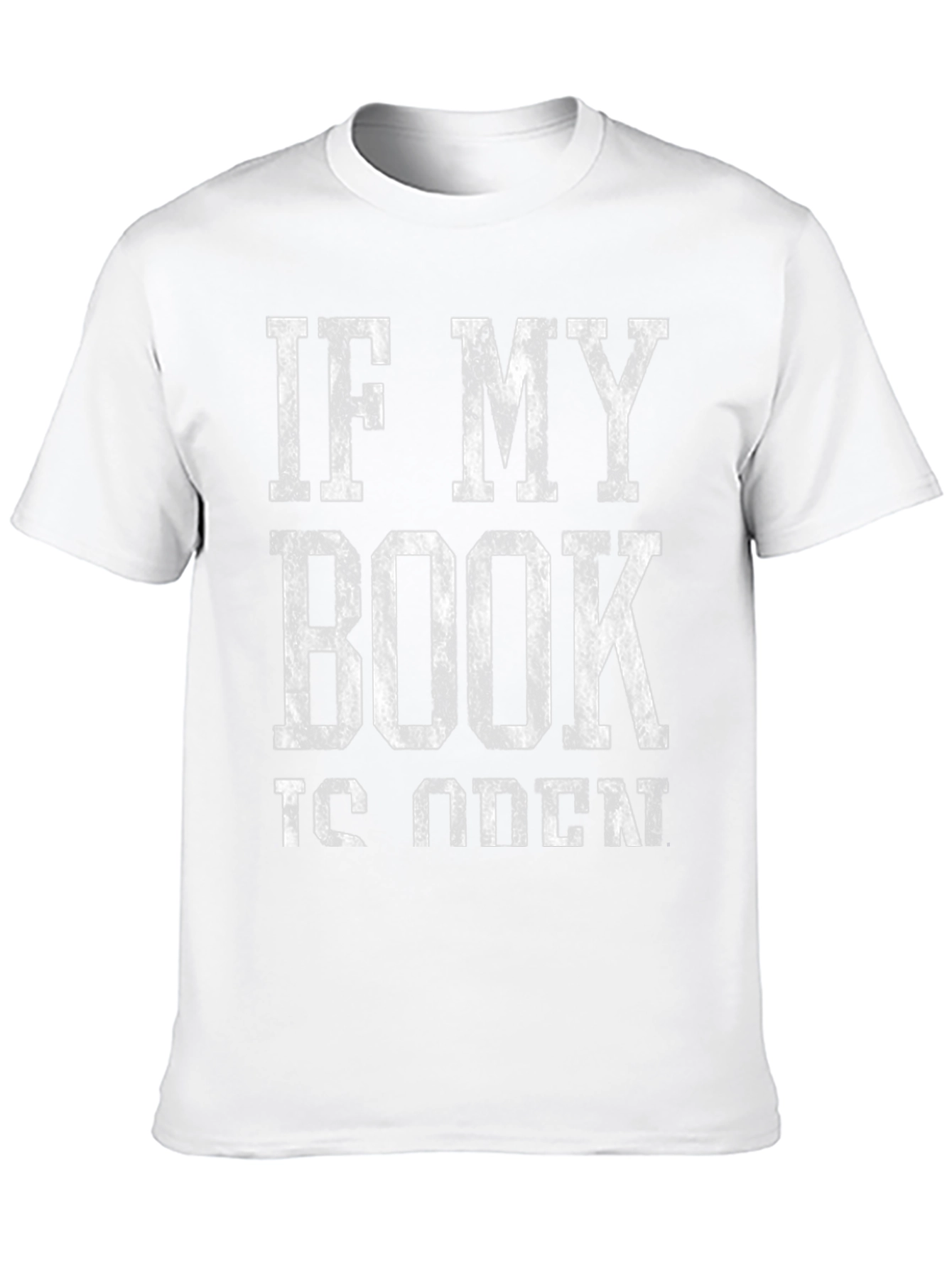 Book Lover T-Shirt: If My Book Is Open
