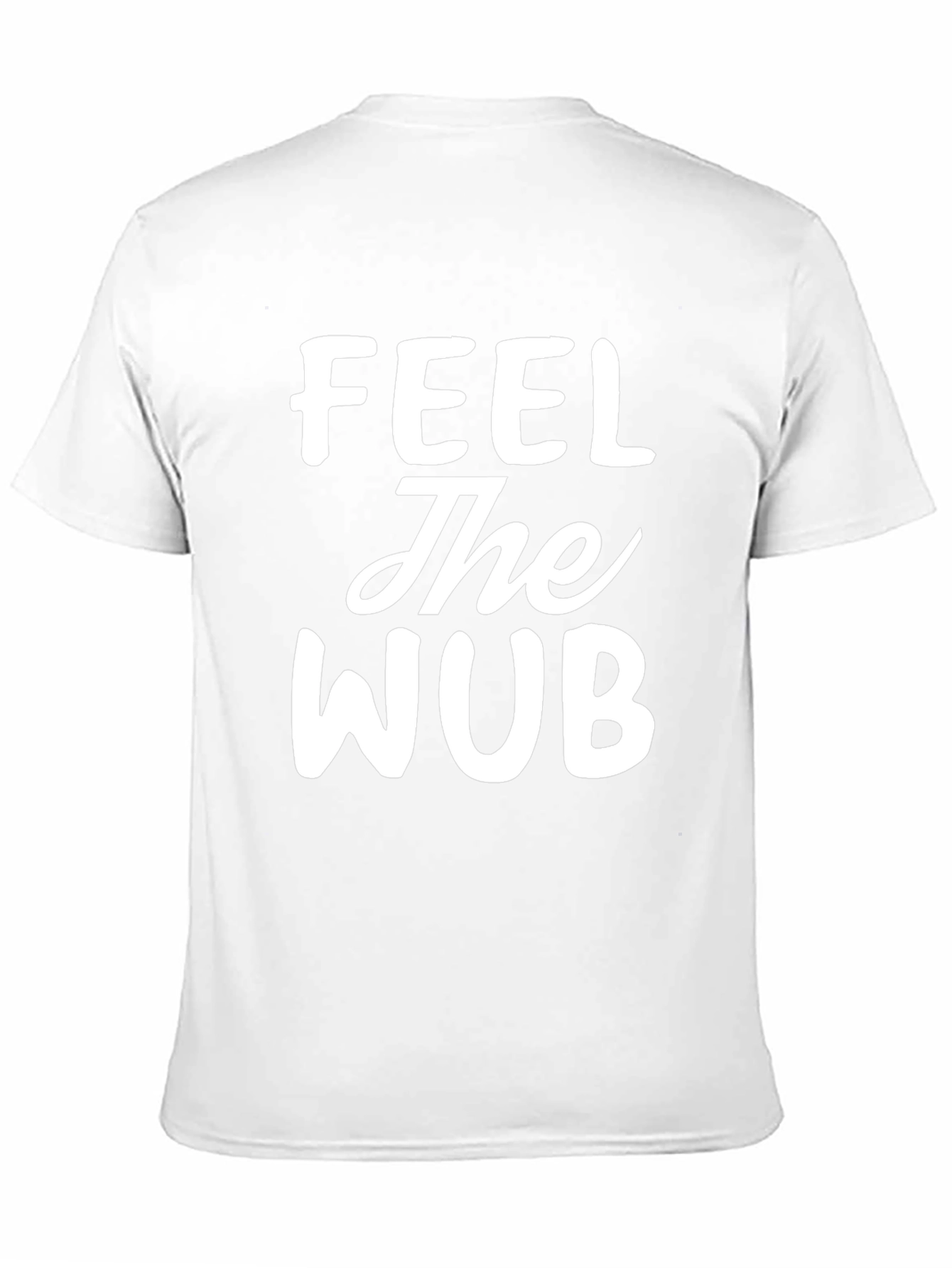 Feel The Wub Graphic Tee - Trendy Comfort