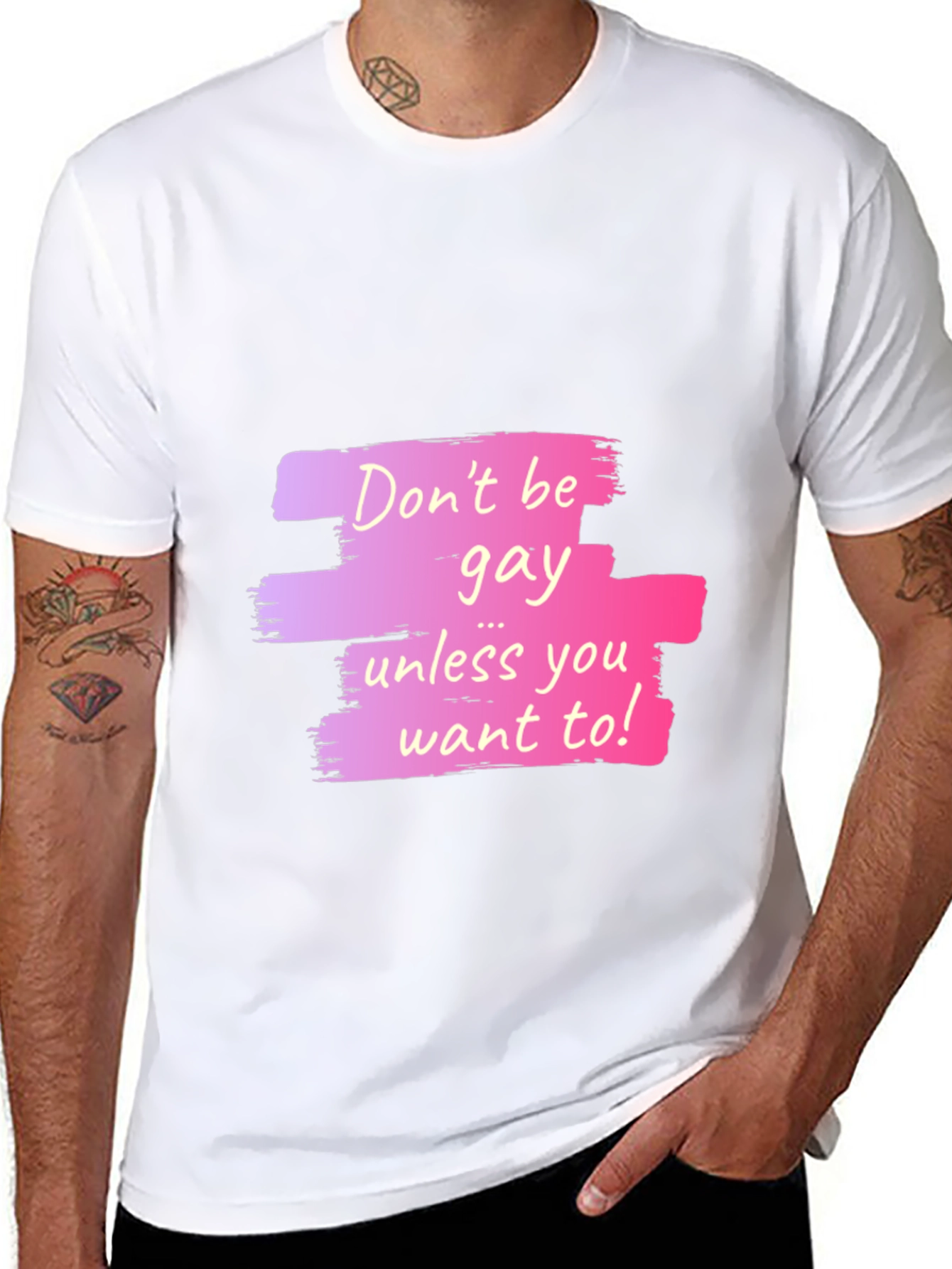 Dont Be Gay Unless You Want To Graphic T-Shirt