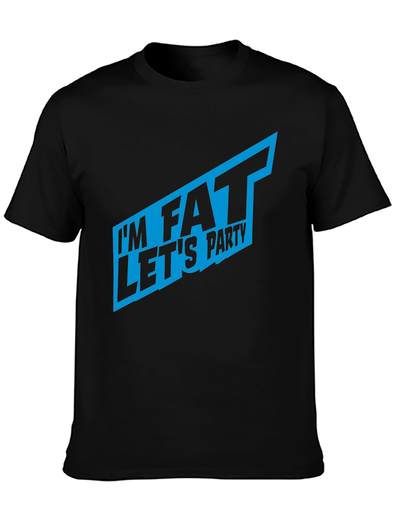 Im Fat Lets Party T-Shirt - Bold Graphic Tee
