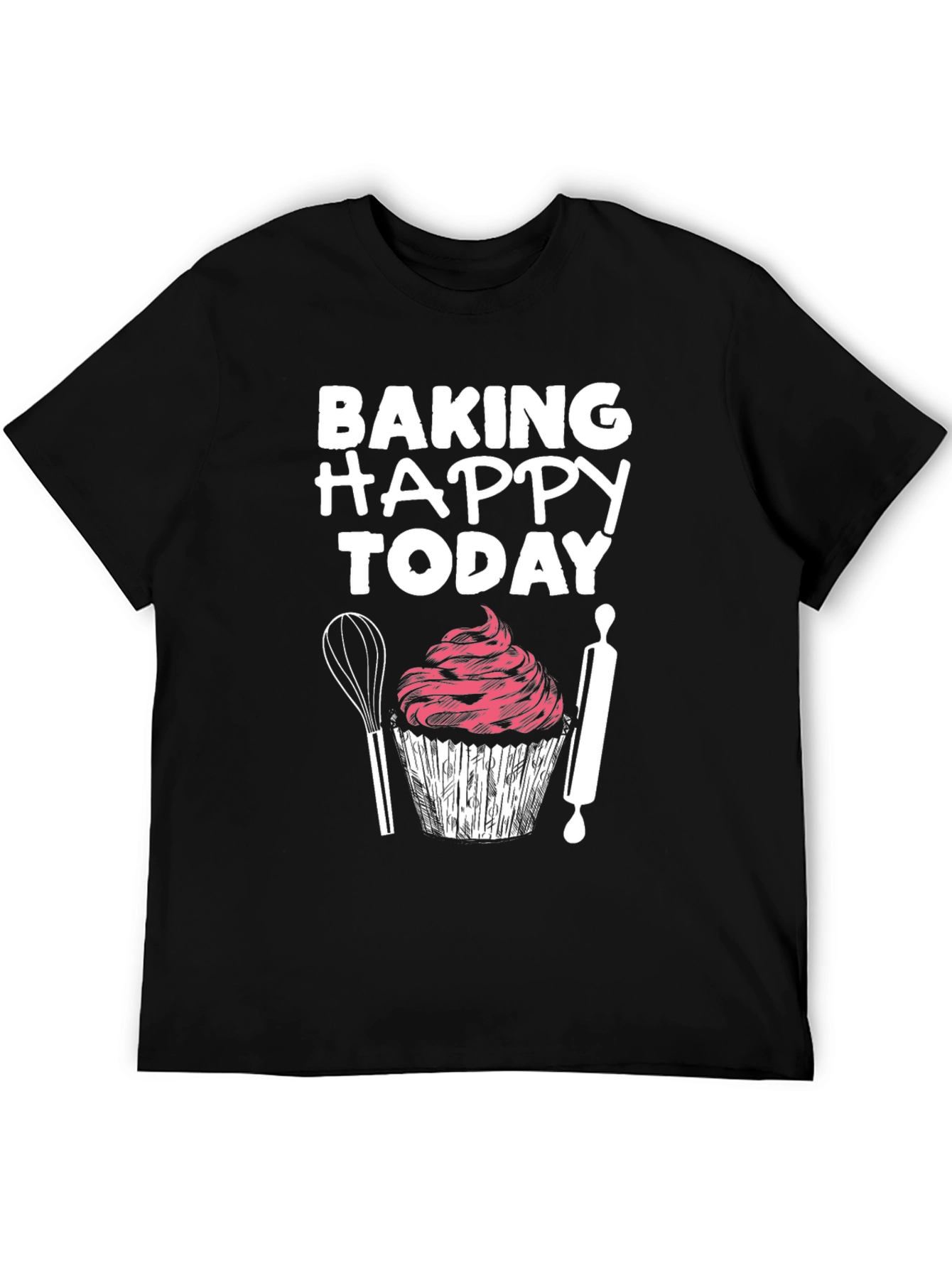 Baking Happy Today Graphic T-Shirt