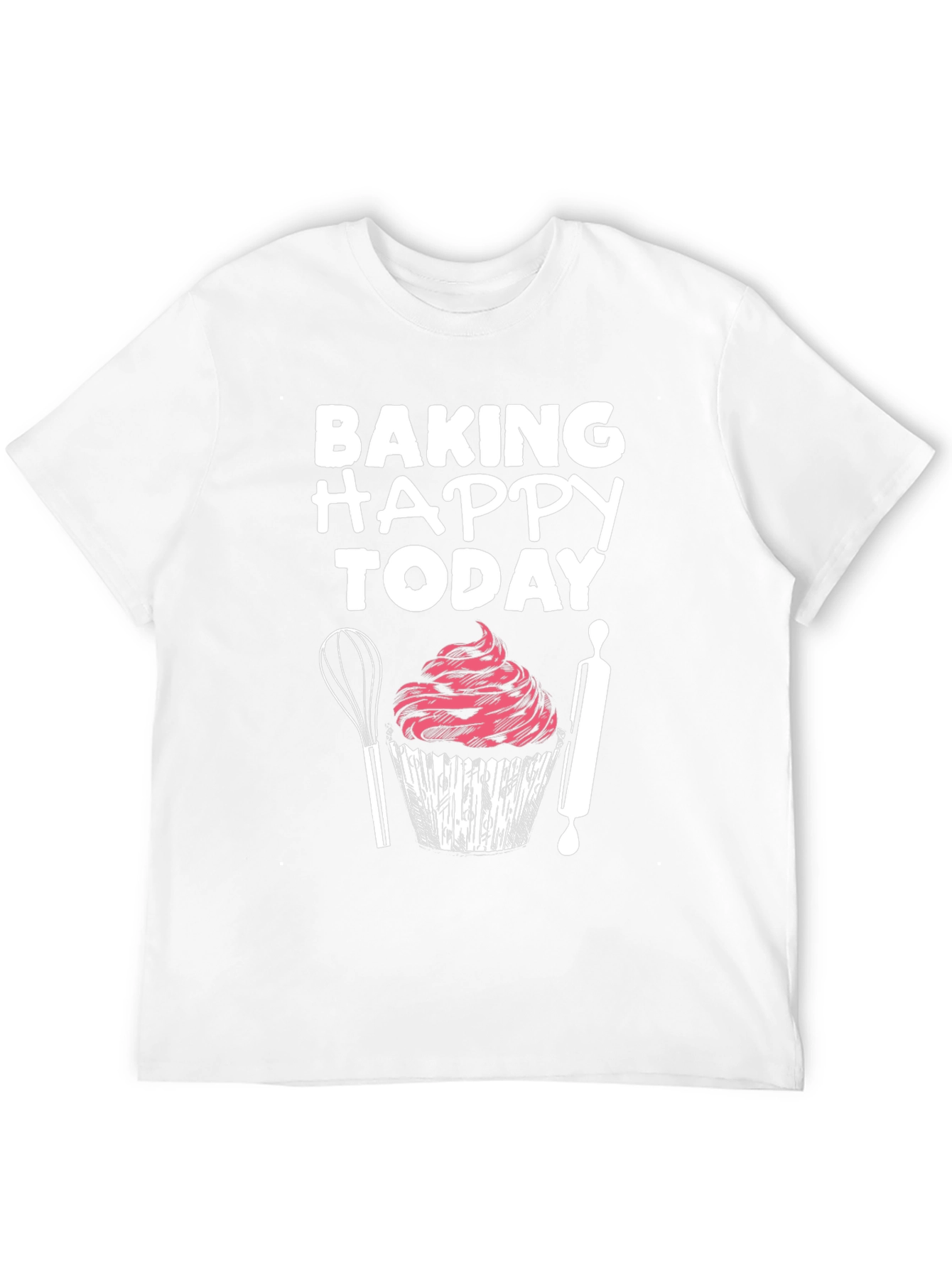 Baking Happy Today Graphic T-Shirt