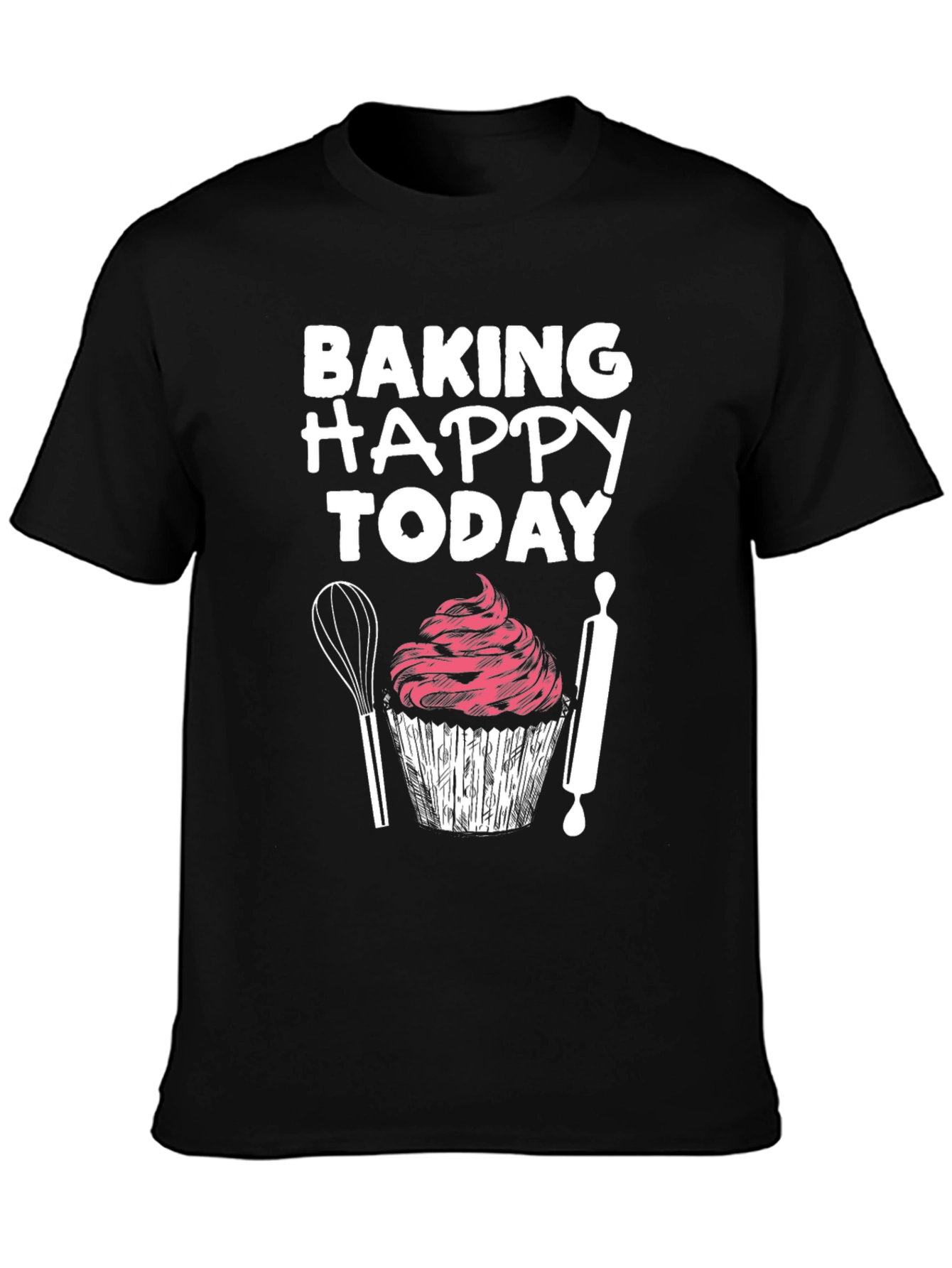 Baking Happy Today Graphic T-Shirt