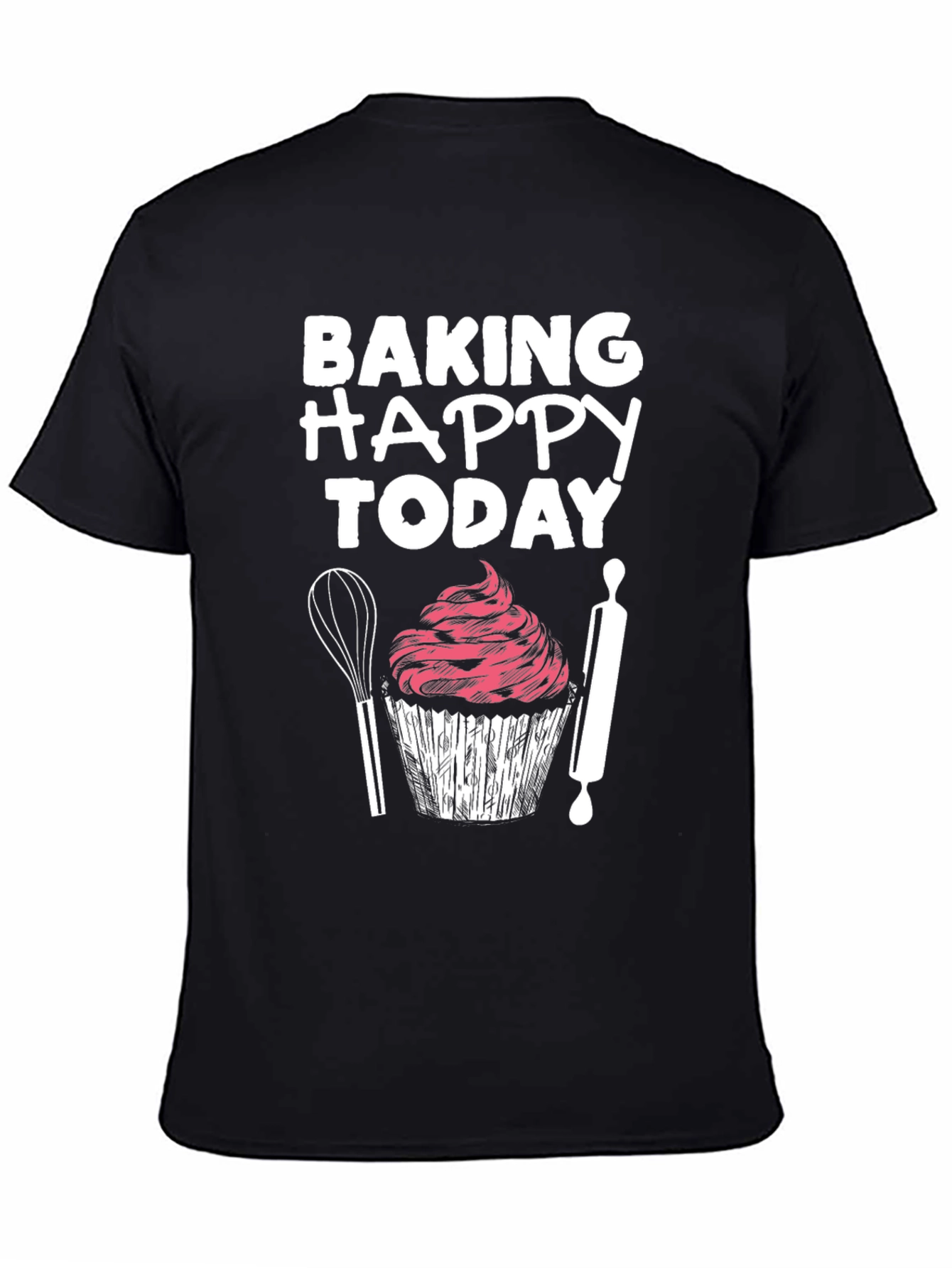 Baking Happy Today Graphic T-Shirt