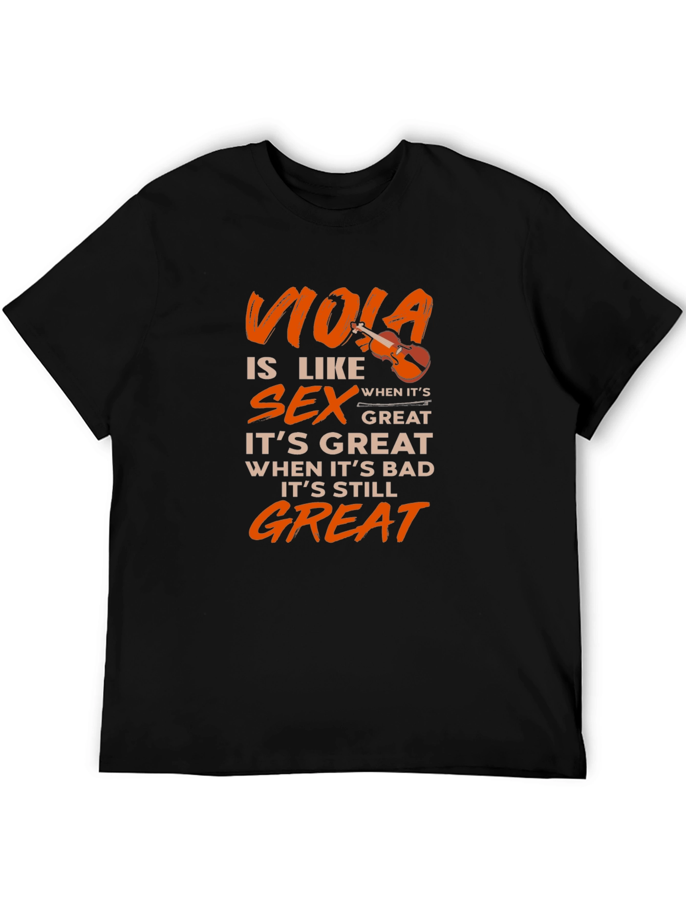 Viola is Like Sex T-Shirt Musician Gift