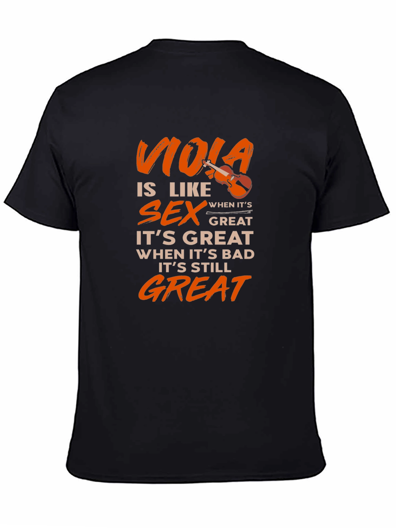 Viola is Like Sex T-Shirt Musician Gift