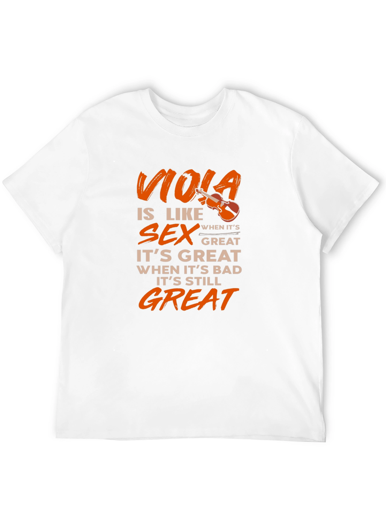 Viola is Like Sex T-Shirt Musician Gift