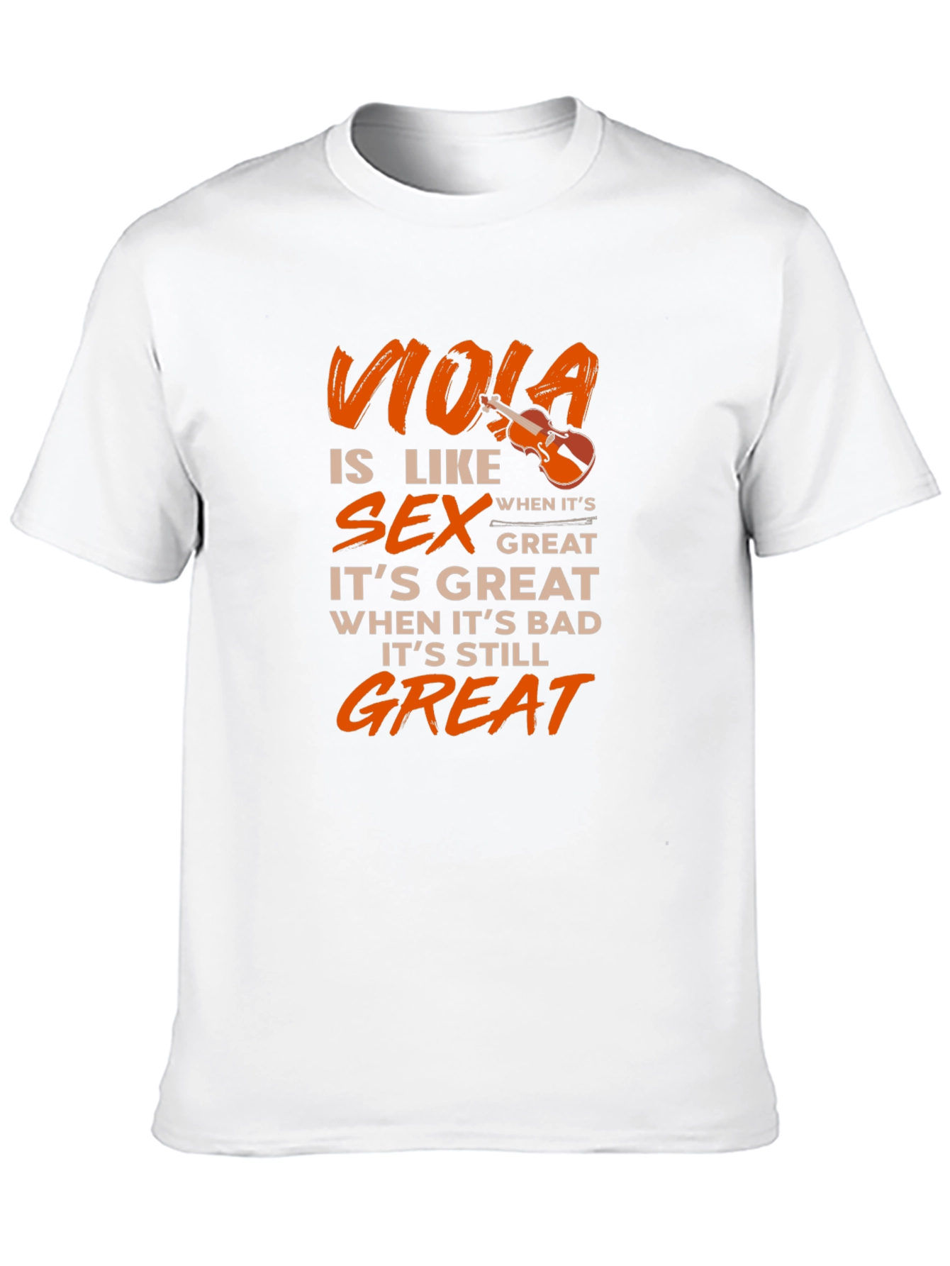 Viola is Like Sex T-Shirt Musician Gift