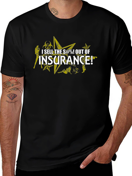 I Sell Insurance T-Shirt: Bold Humorous Design