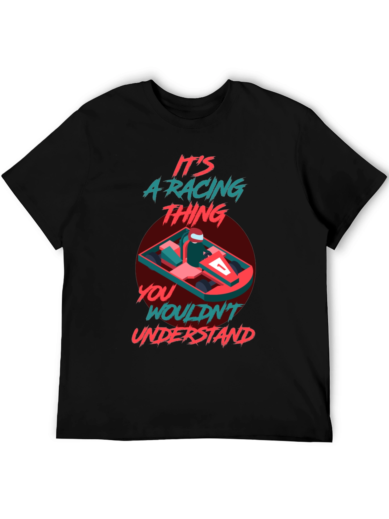 Its A Racing Thing T-Shirt