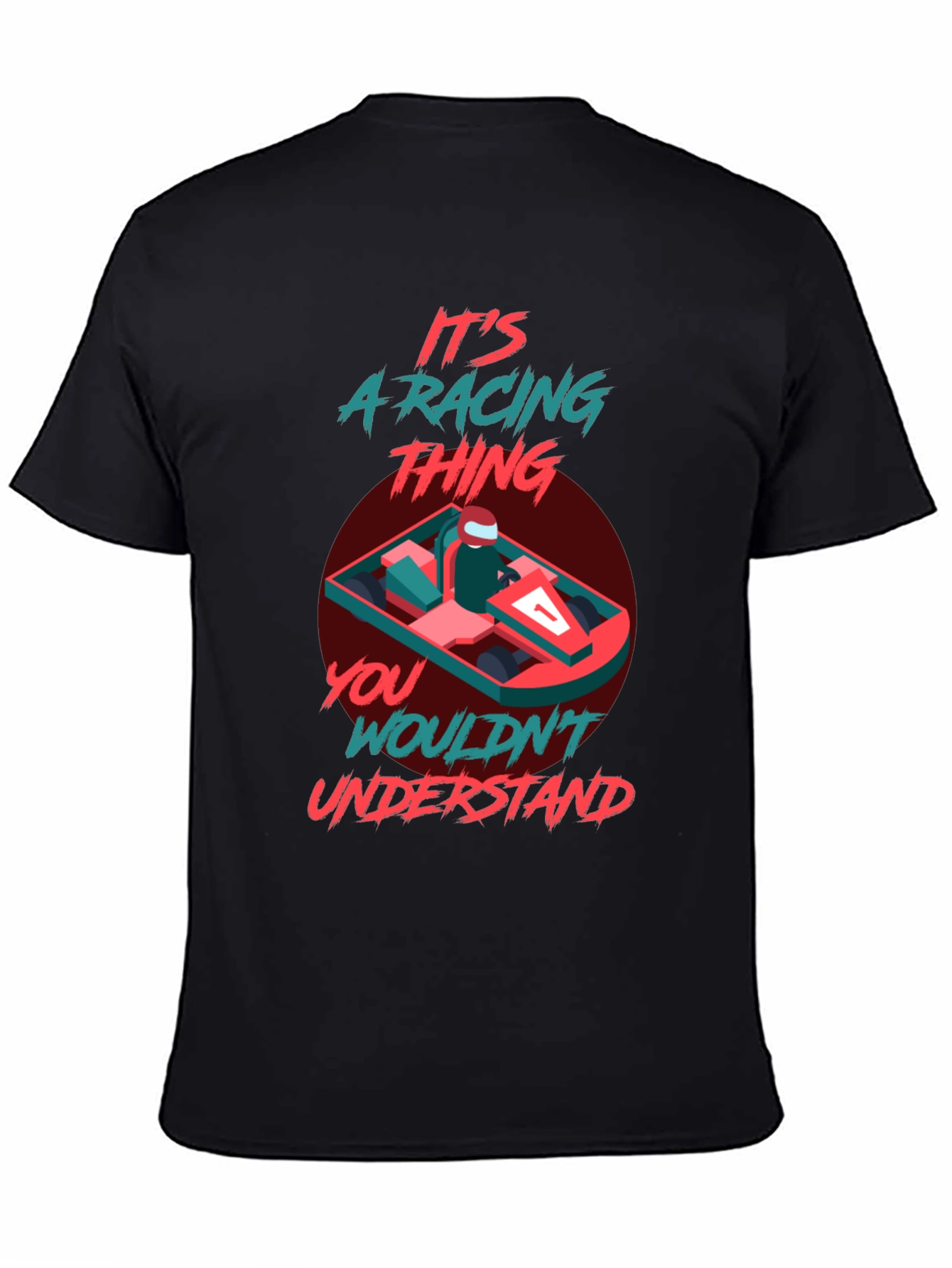 Its A Racing Thing T-Shirt